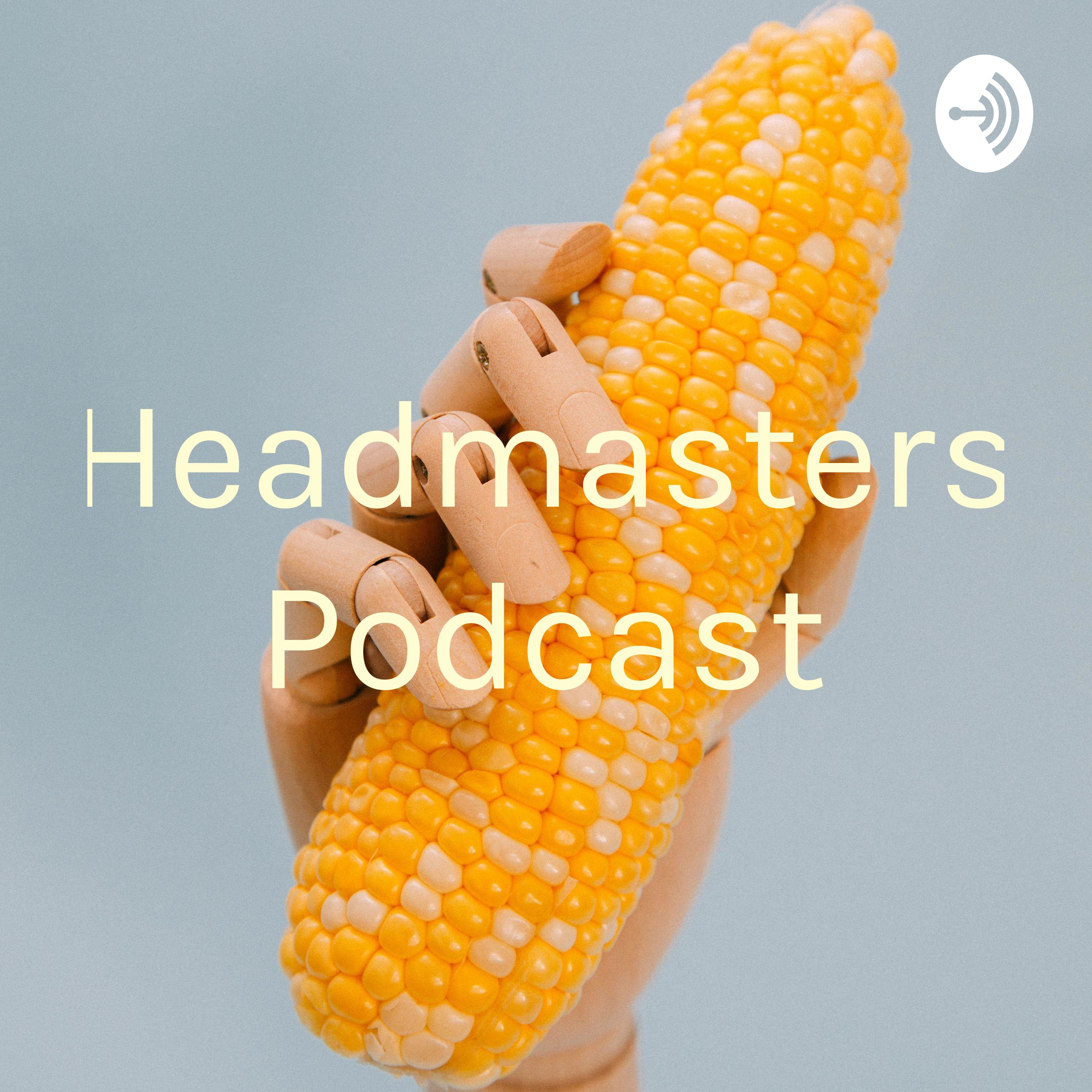 Headmasters Podcast