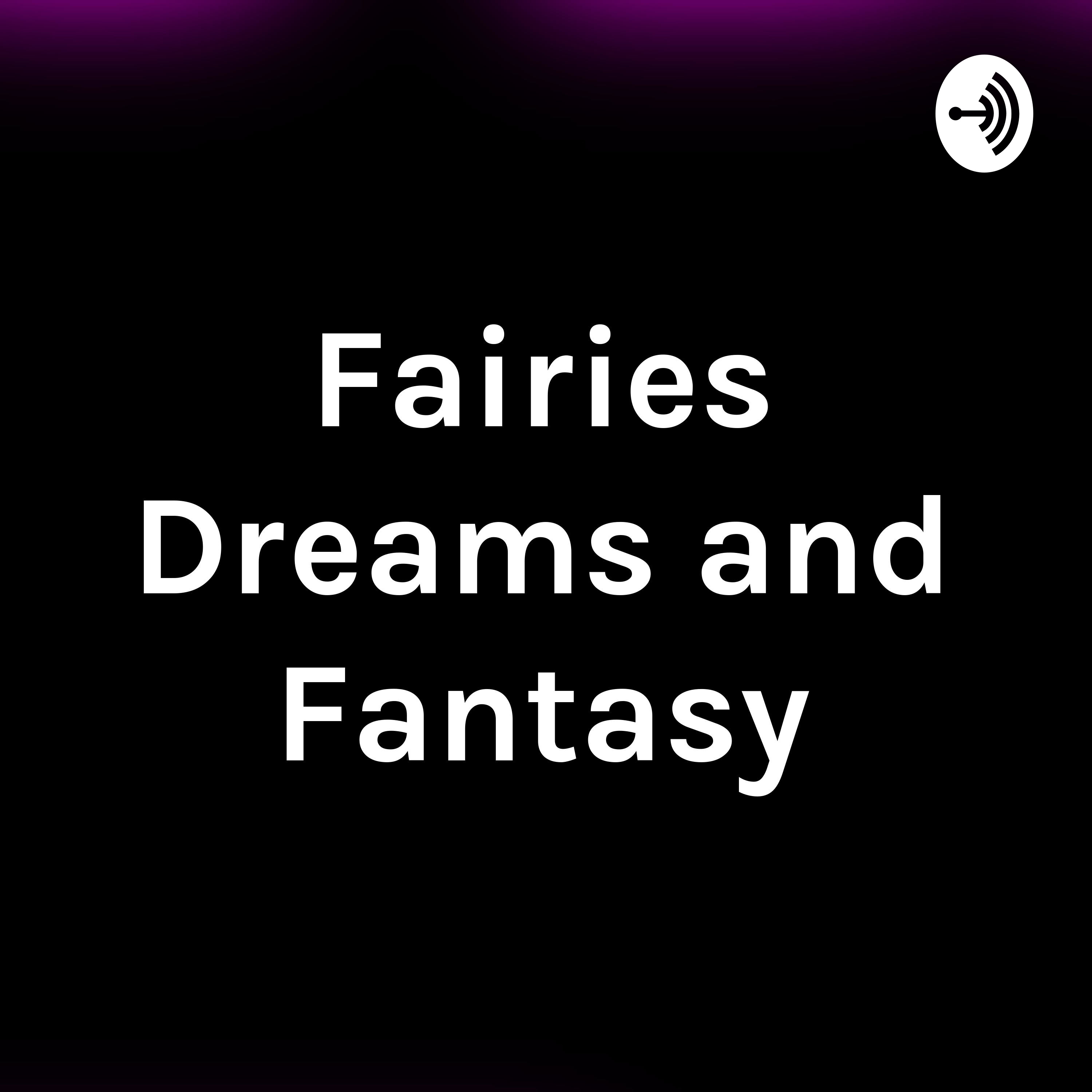 Fairies Dreams and Fantasy