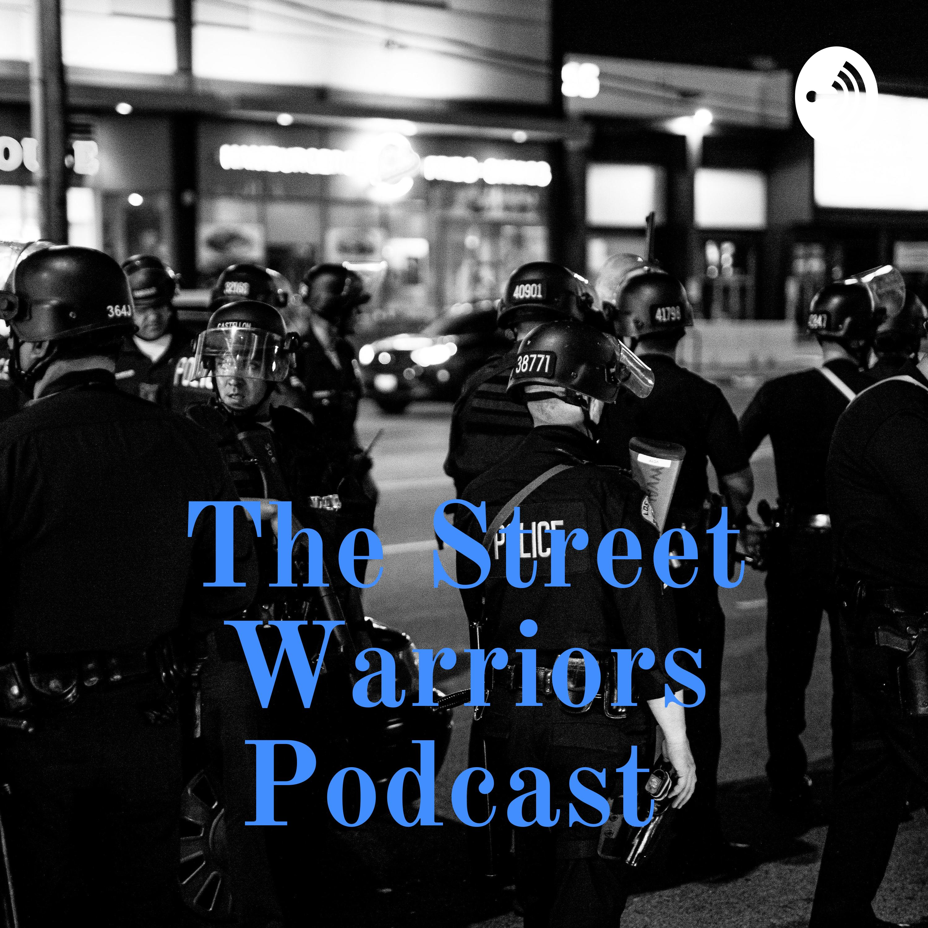 The Street Warriors Podcast 