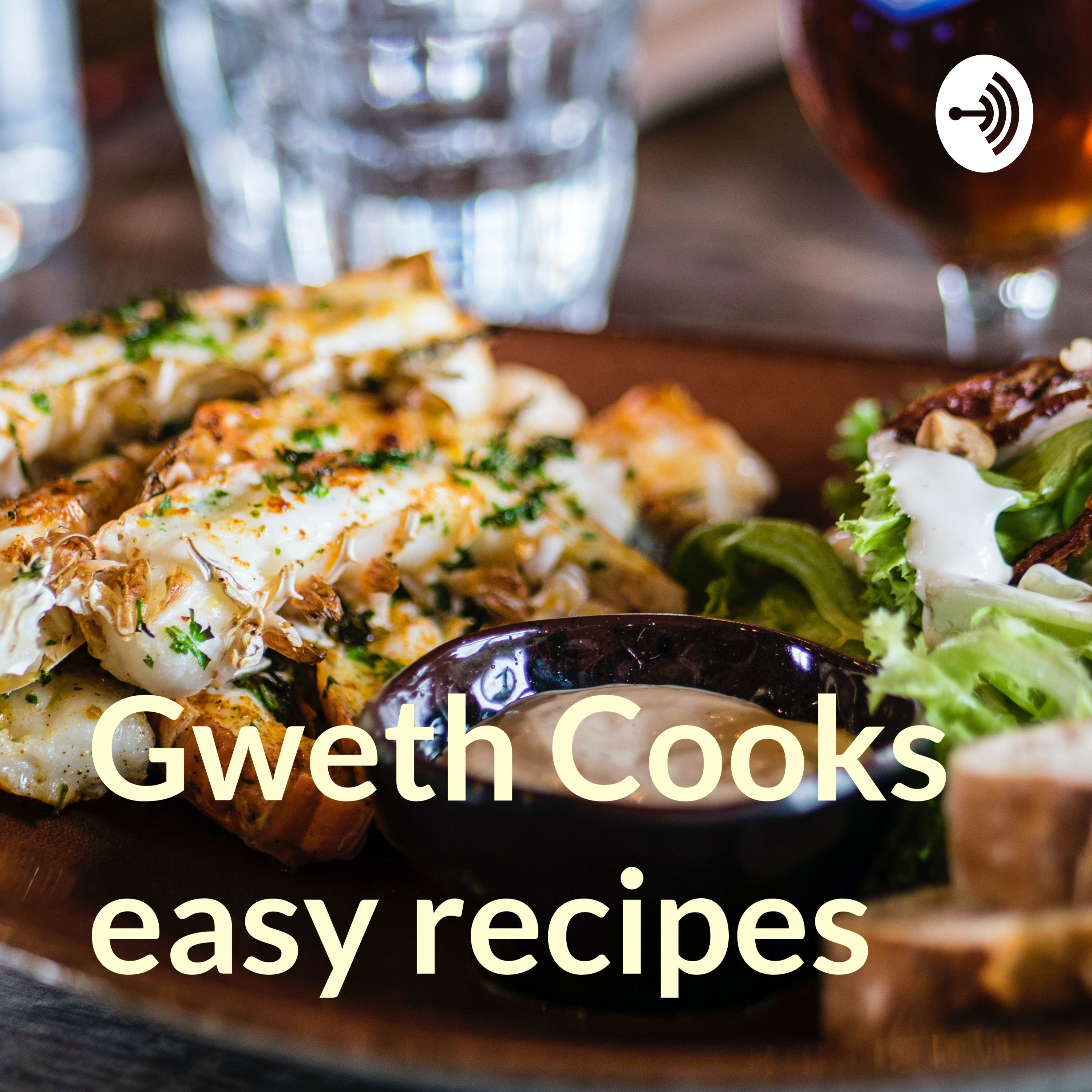 Gweth Cooks easy recipes 