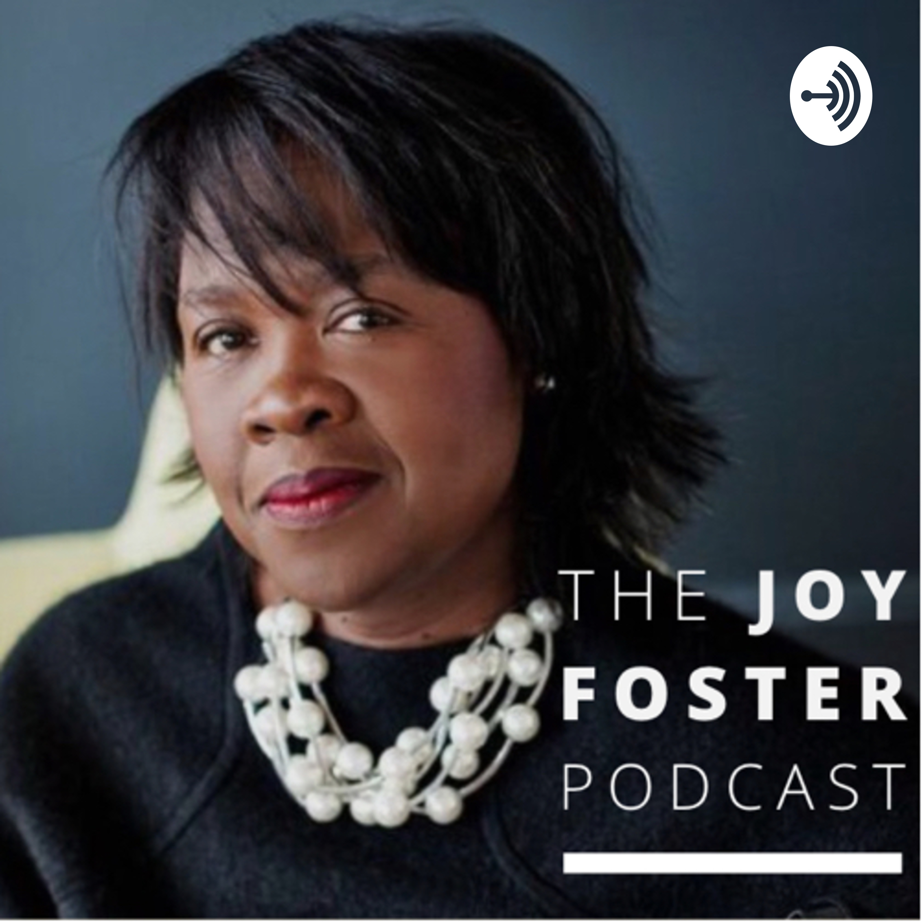 Introducing The Joy Foster Podcast