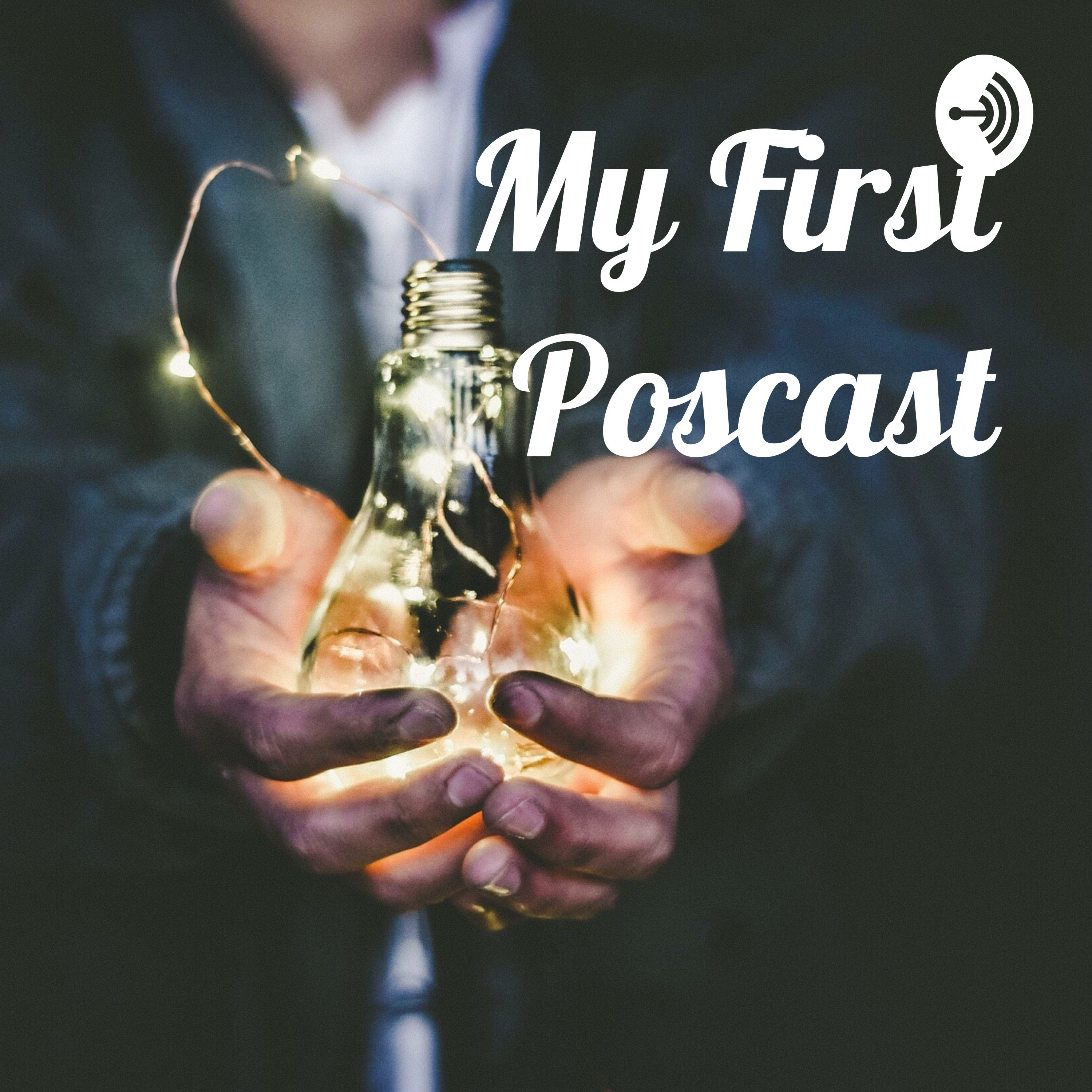 My First Poscast