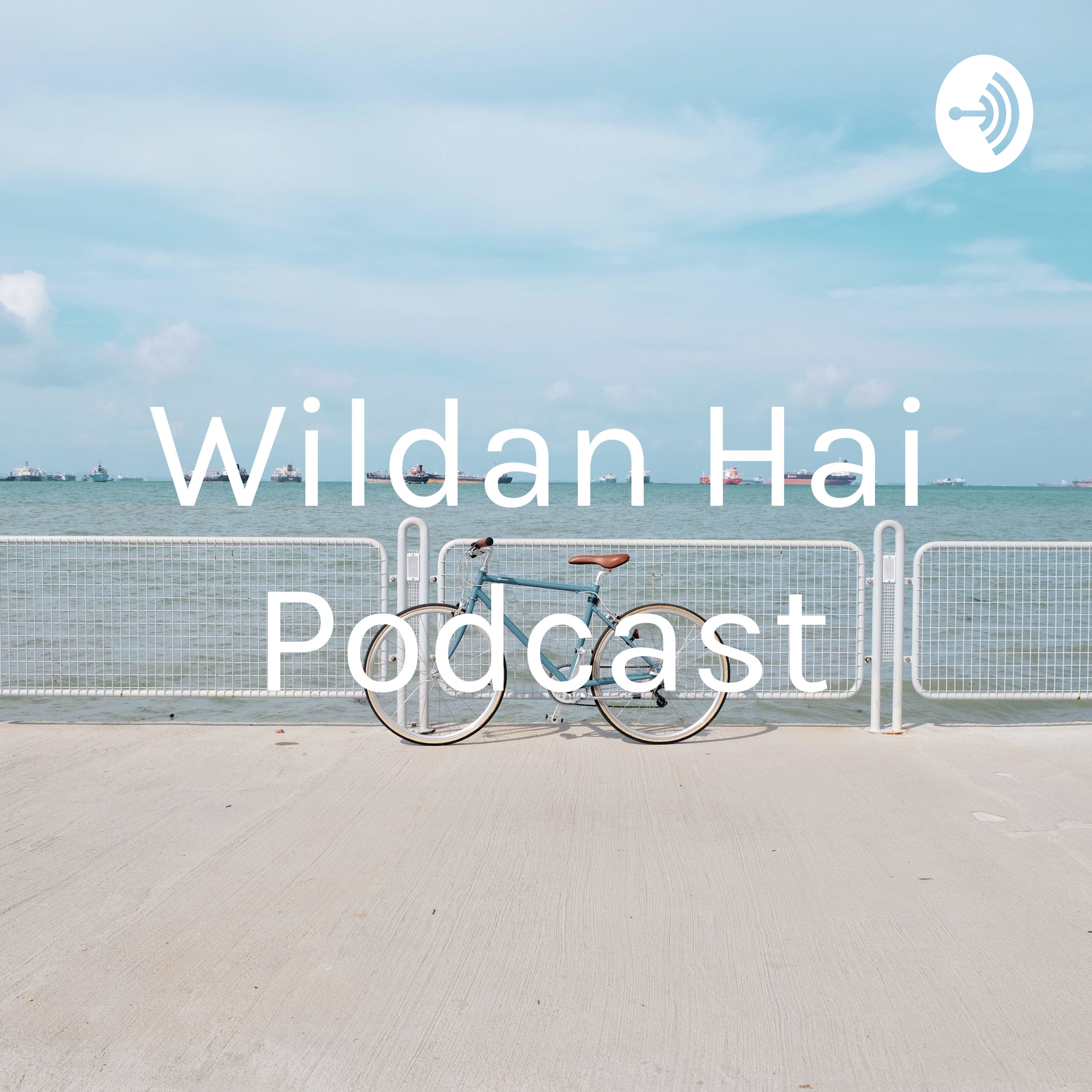 Wildan Hai Podcast