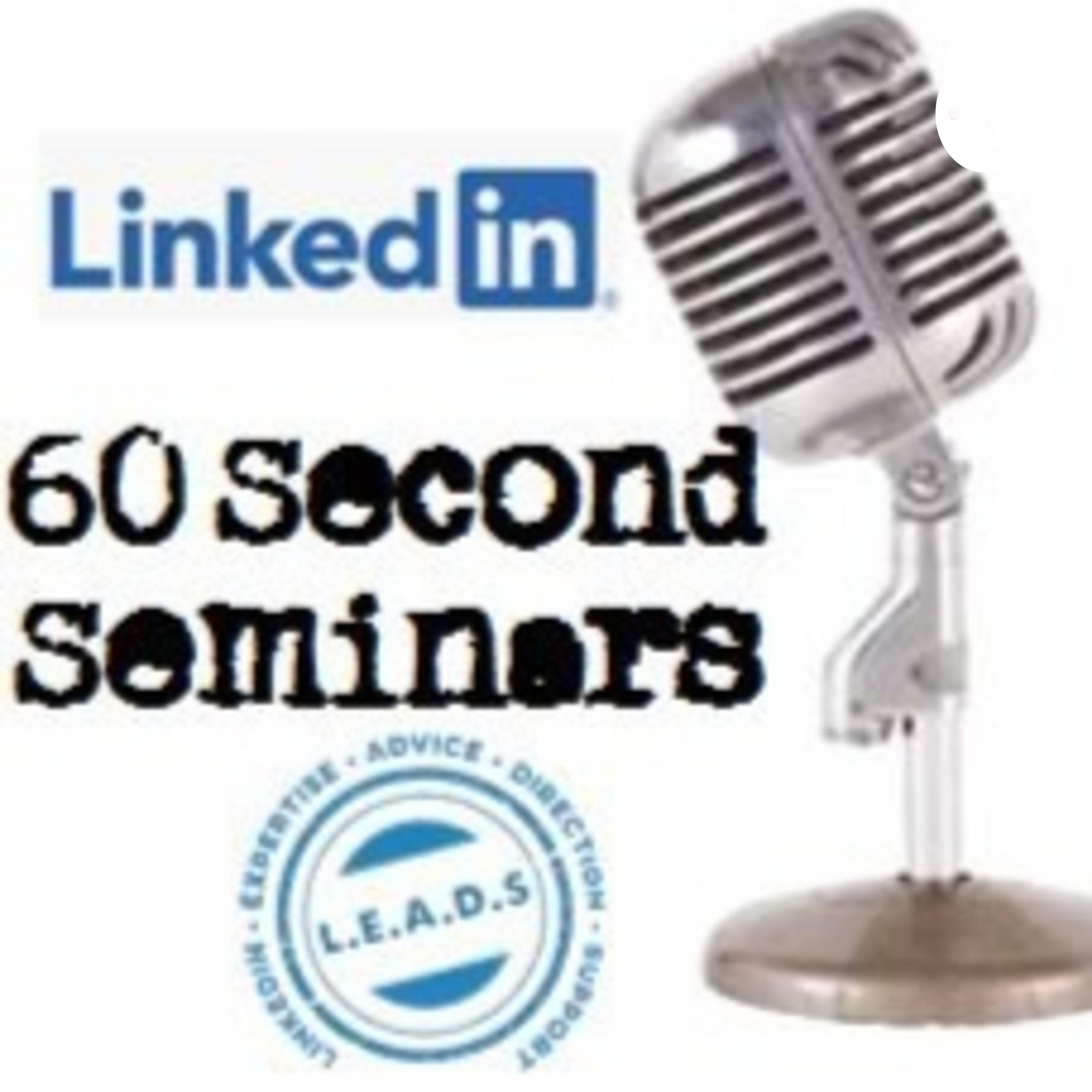 The 6o Second Seminar - LinkedIn and Marketing Insights from Angus Grady