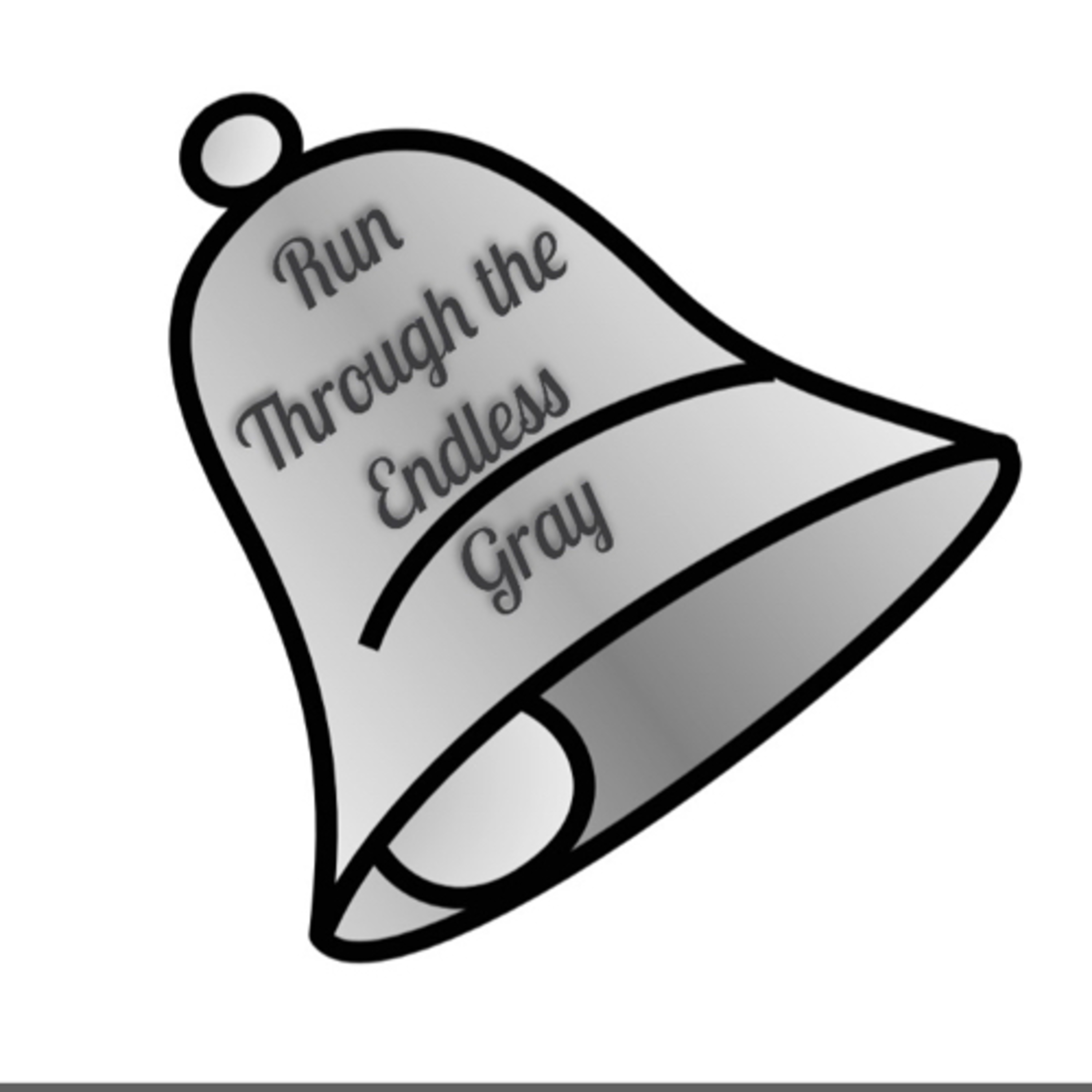 Run Through the Endless Gray