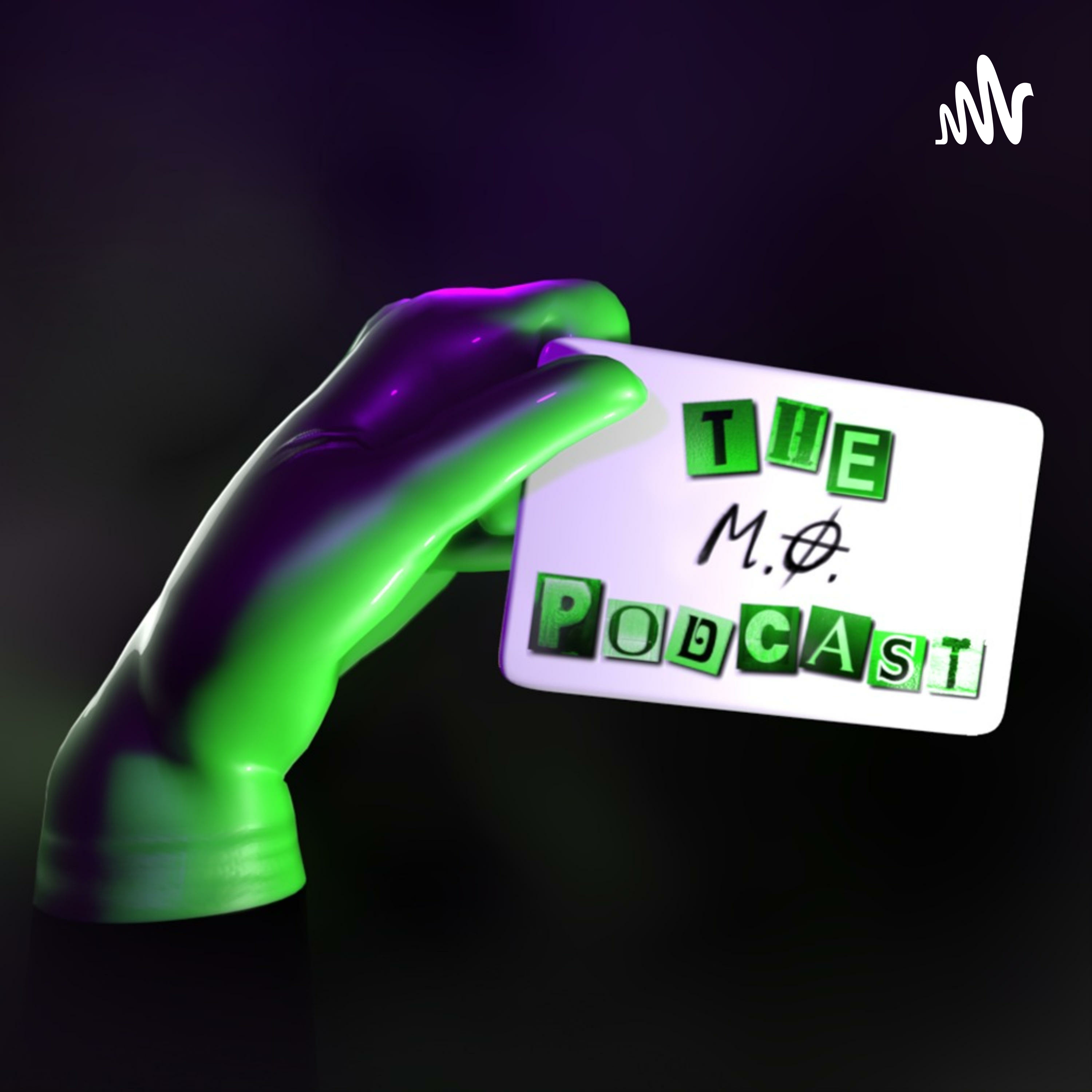 The M.O. Podcast