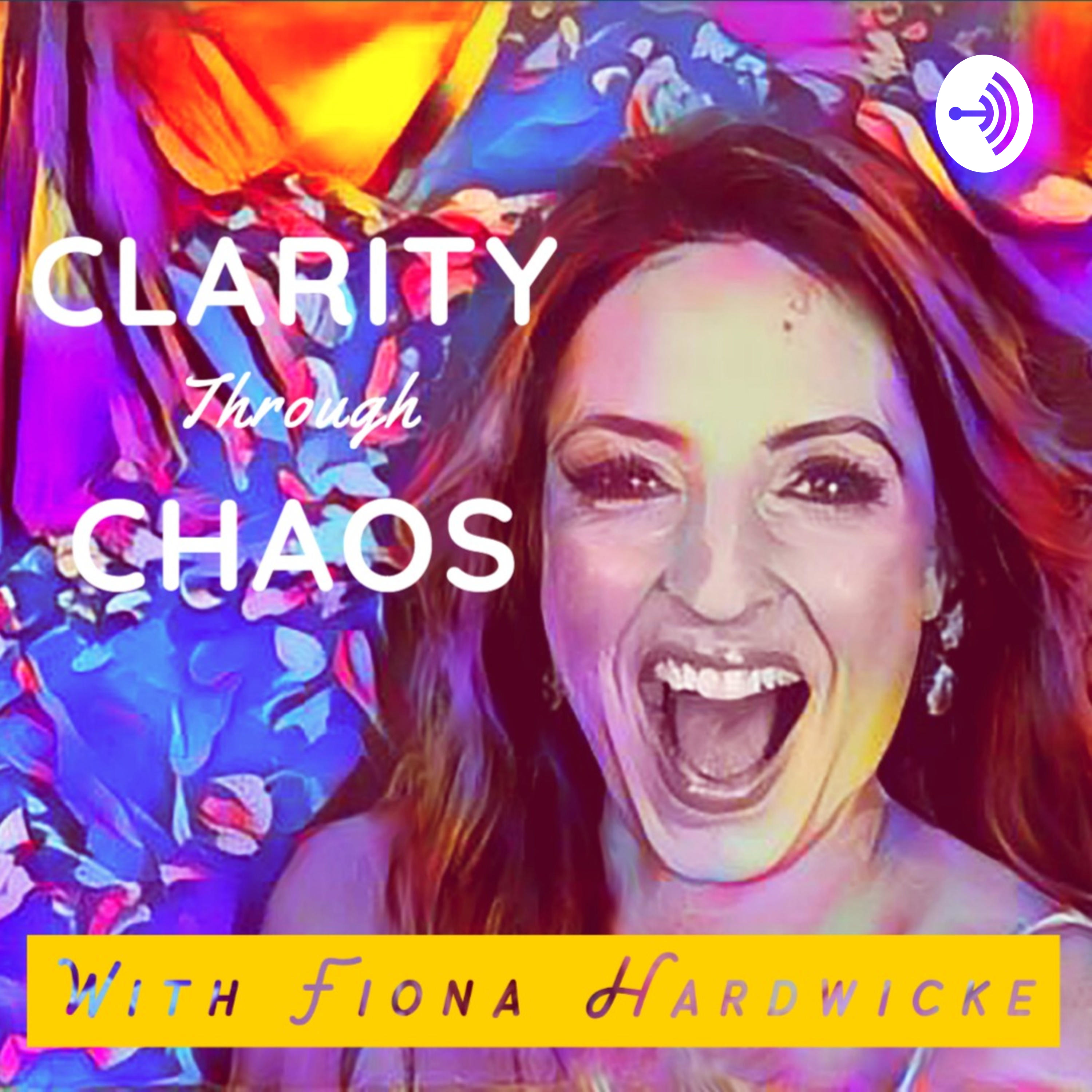 CLARITY through CHAOS