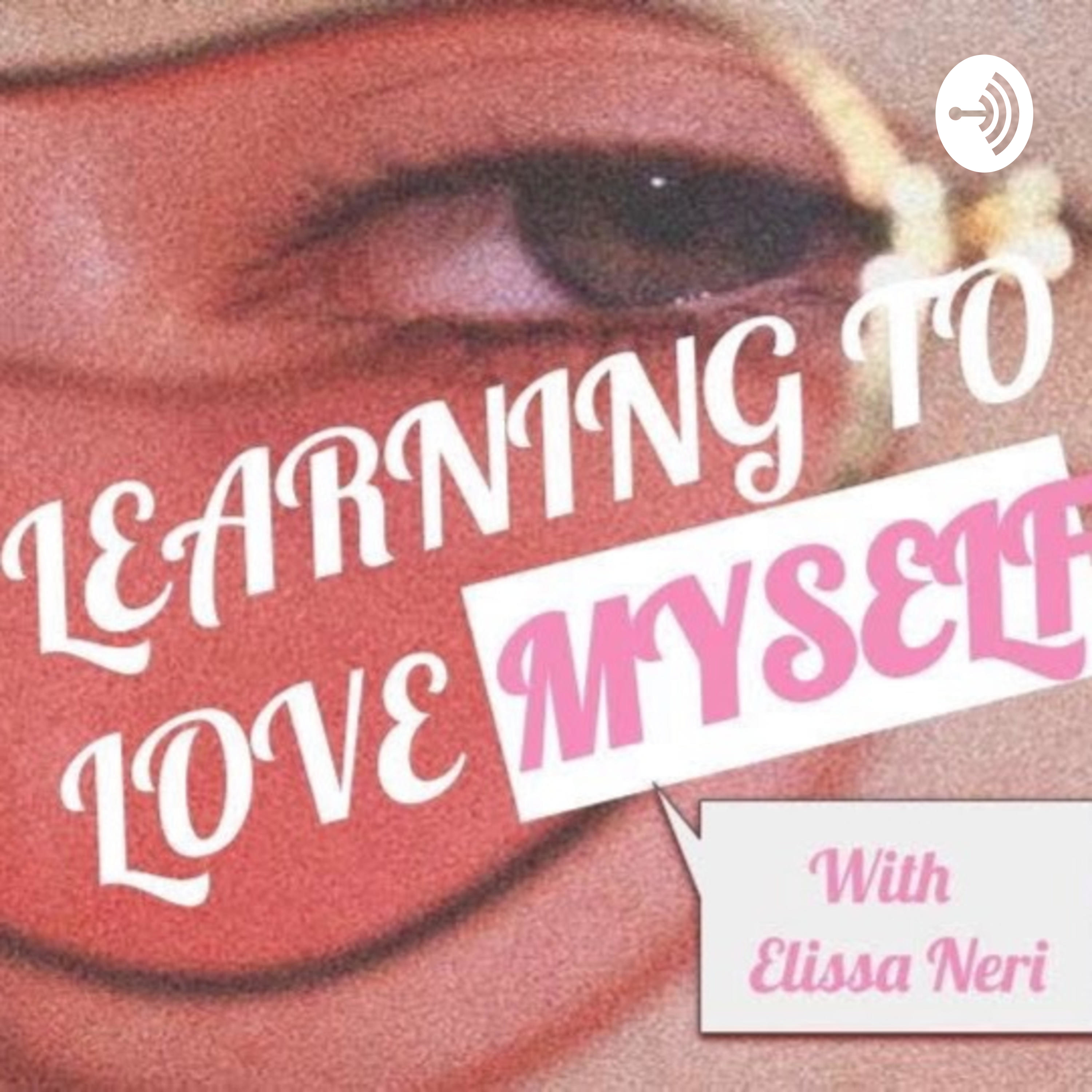 Learning To Love Myself