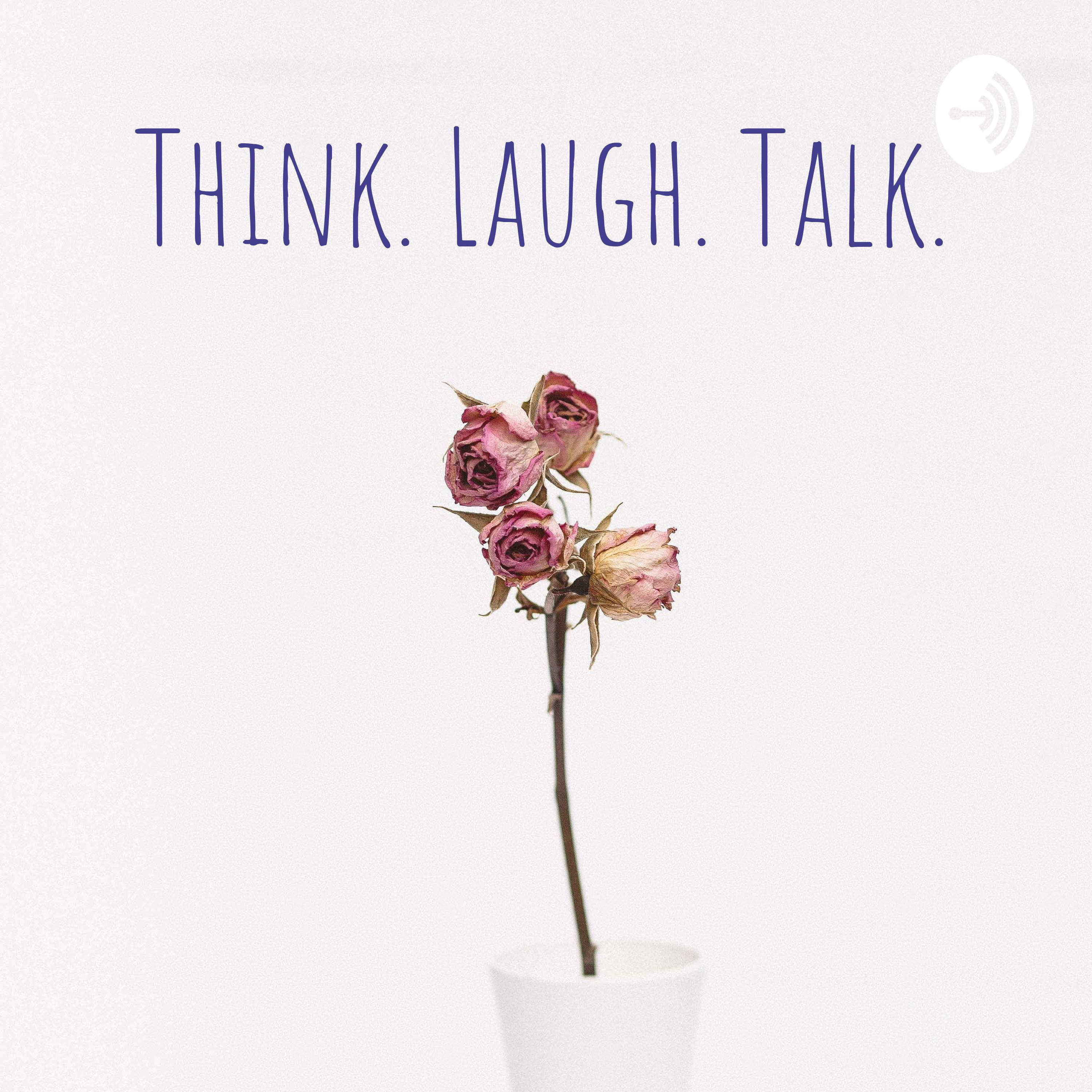 Think Laugh Think. Laugh. Talk. with Dani Moreh Podcast Republic