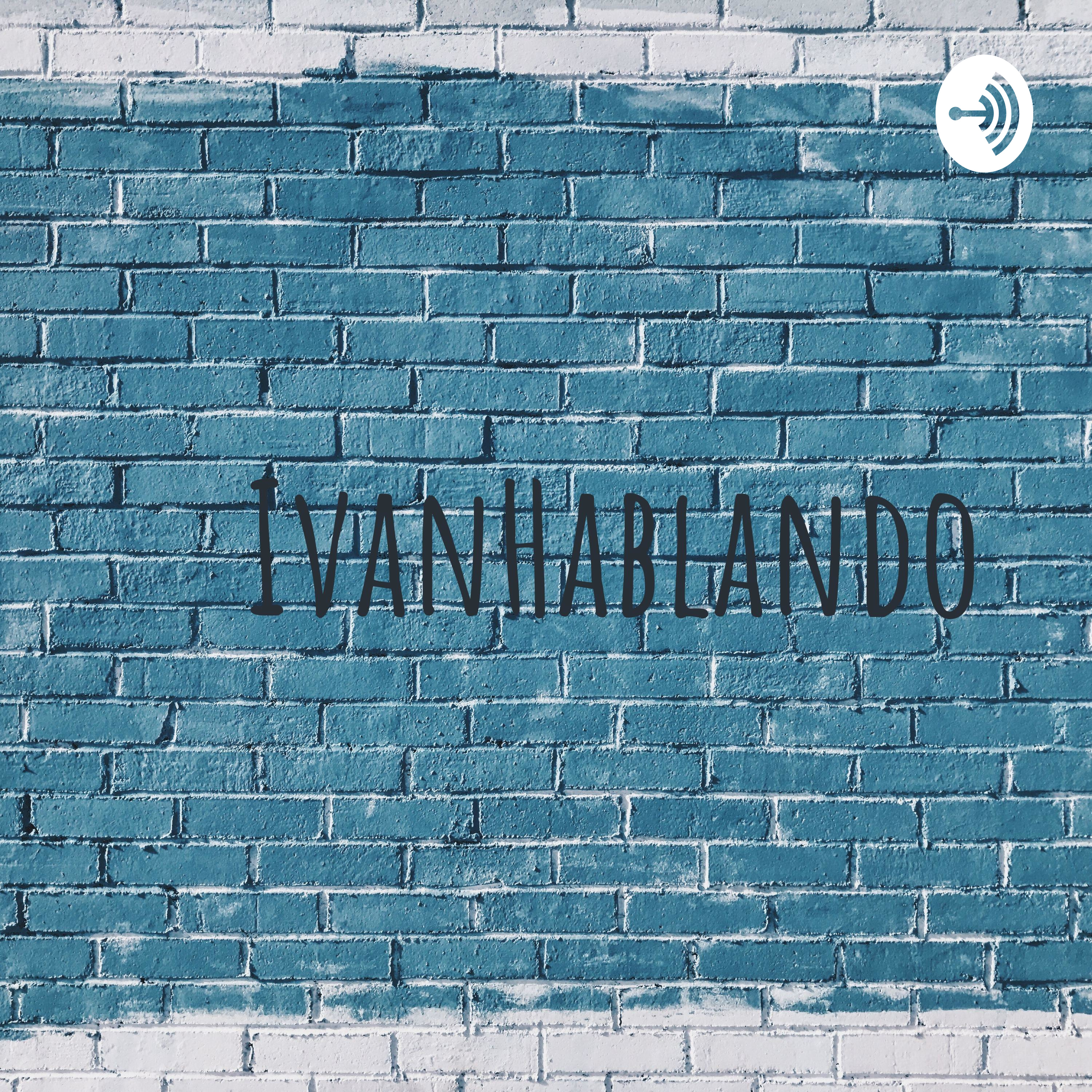 IvanHablando