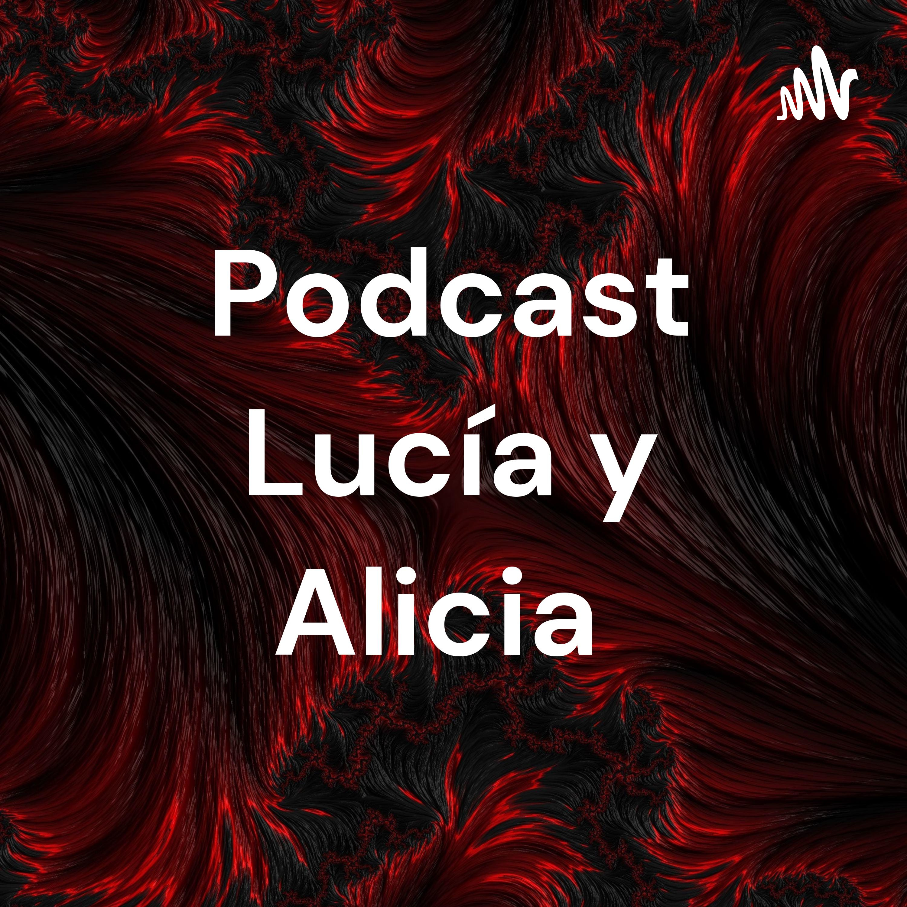 Podcast Lucía y Alicia cover art