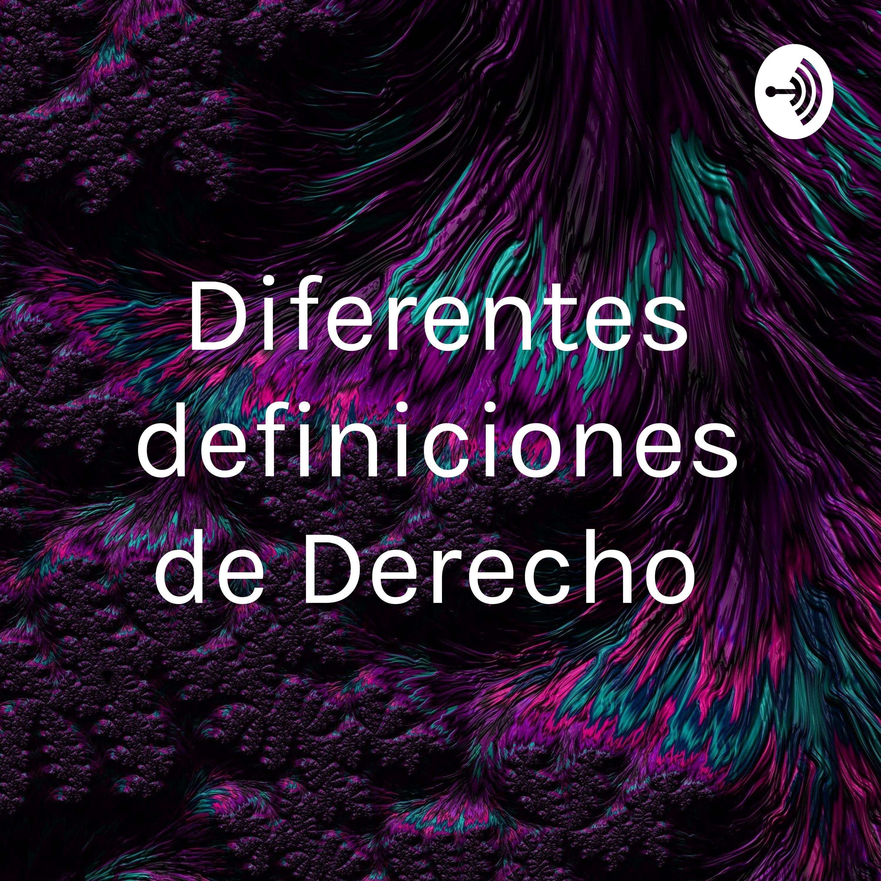 Diferentes definiciones de Derecho 