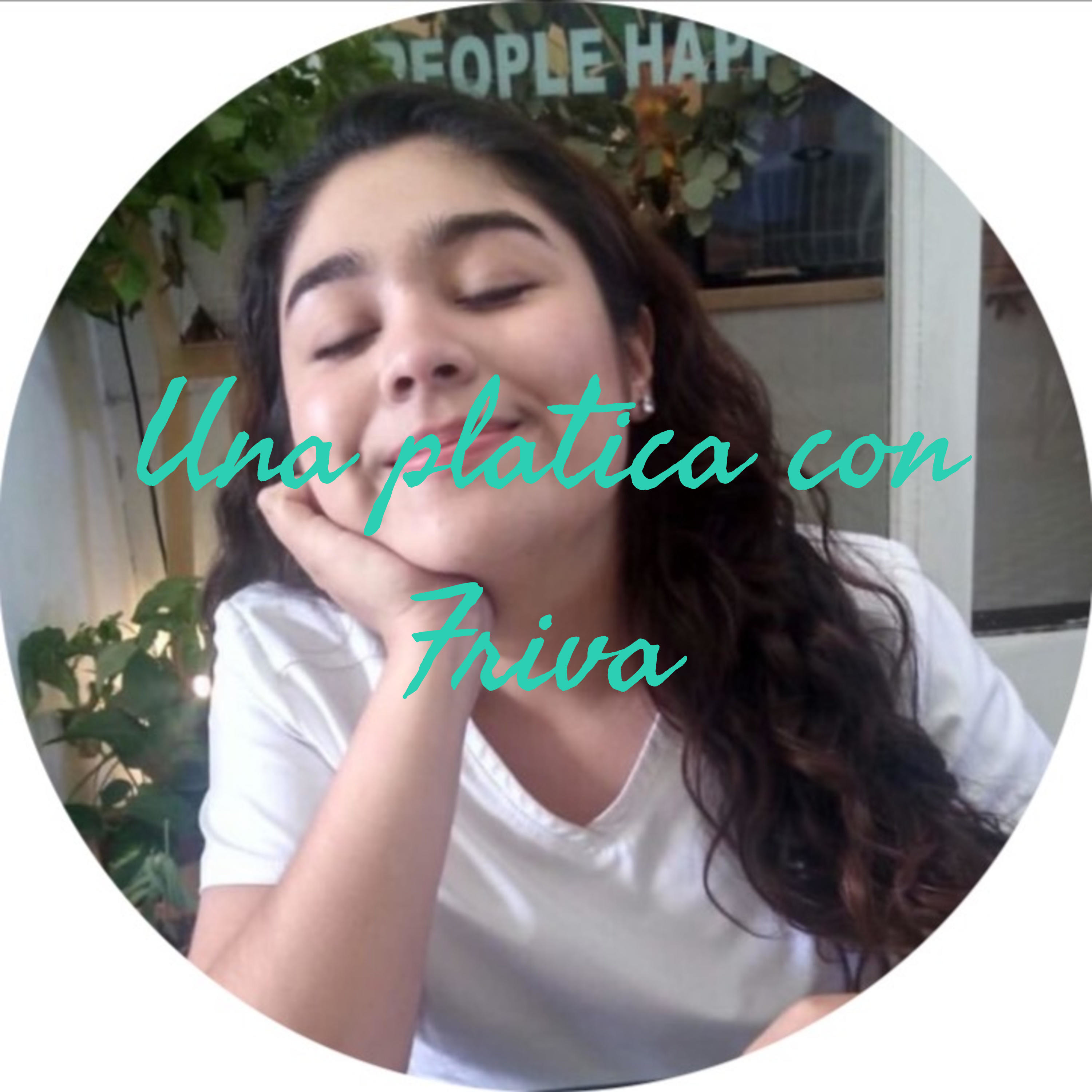 Una platica con Friva podcast artwork