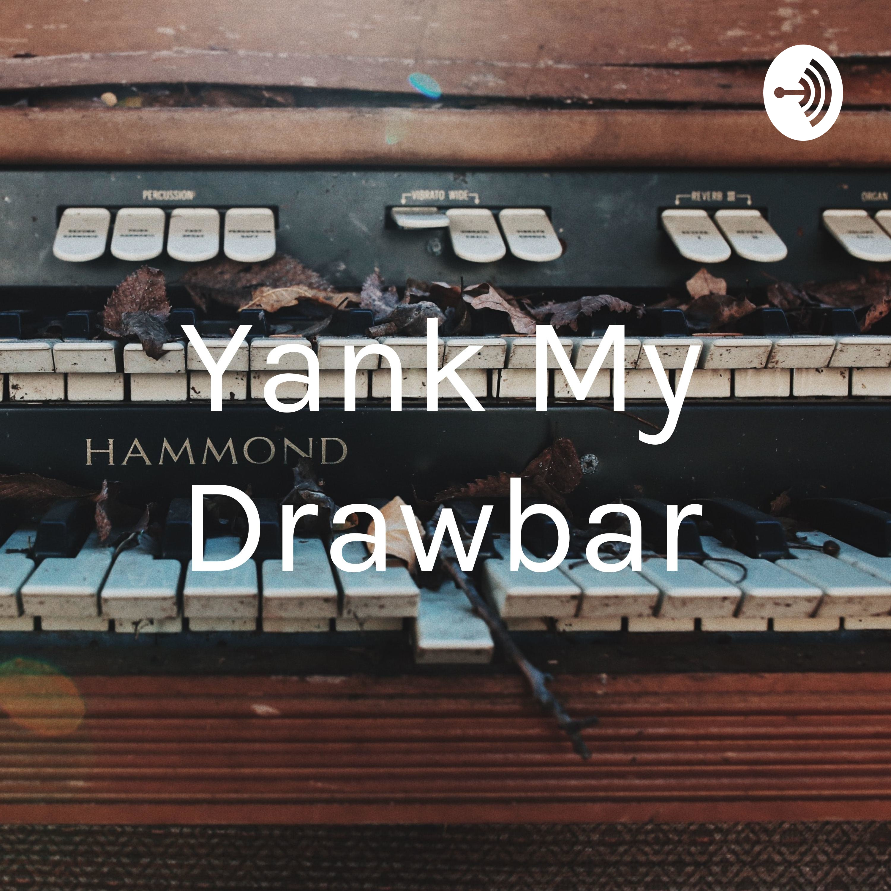 Yank My Drawbar