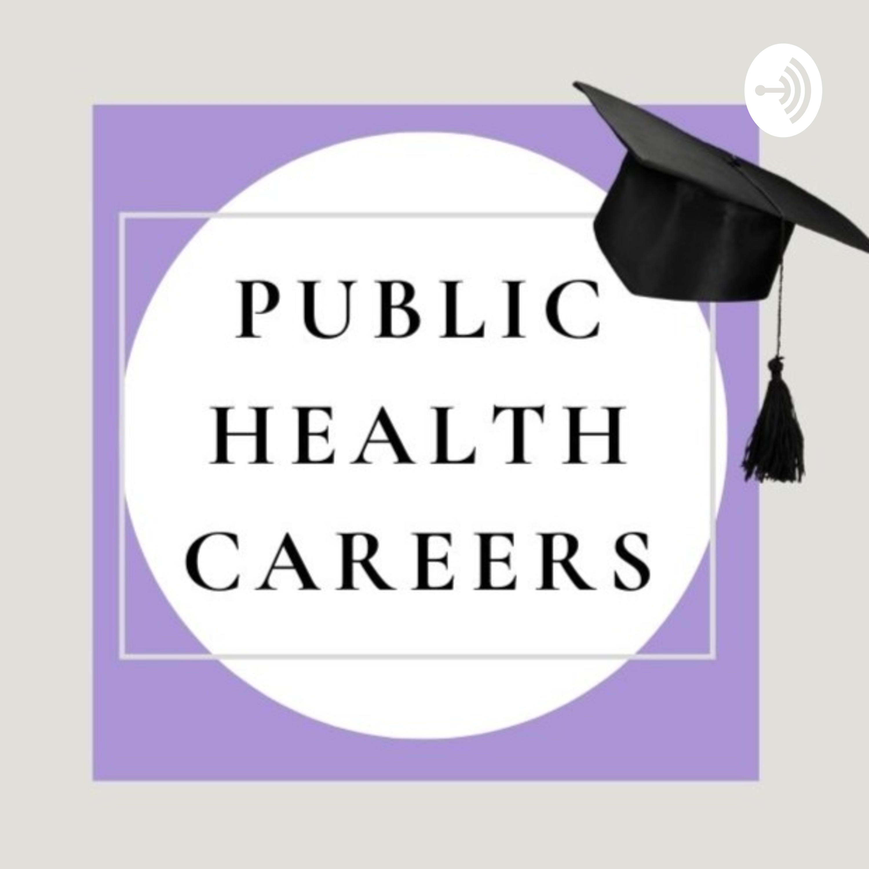 Public Health career series
