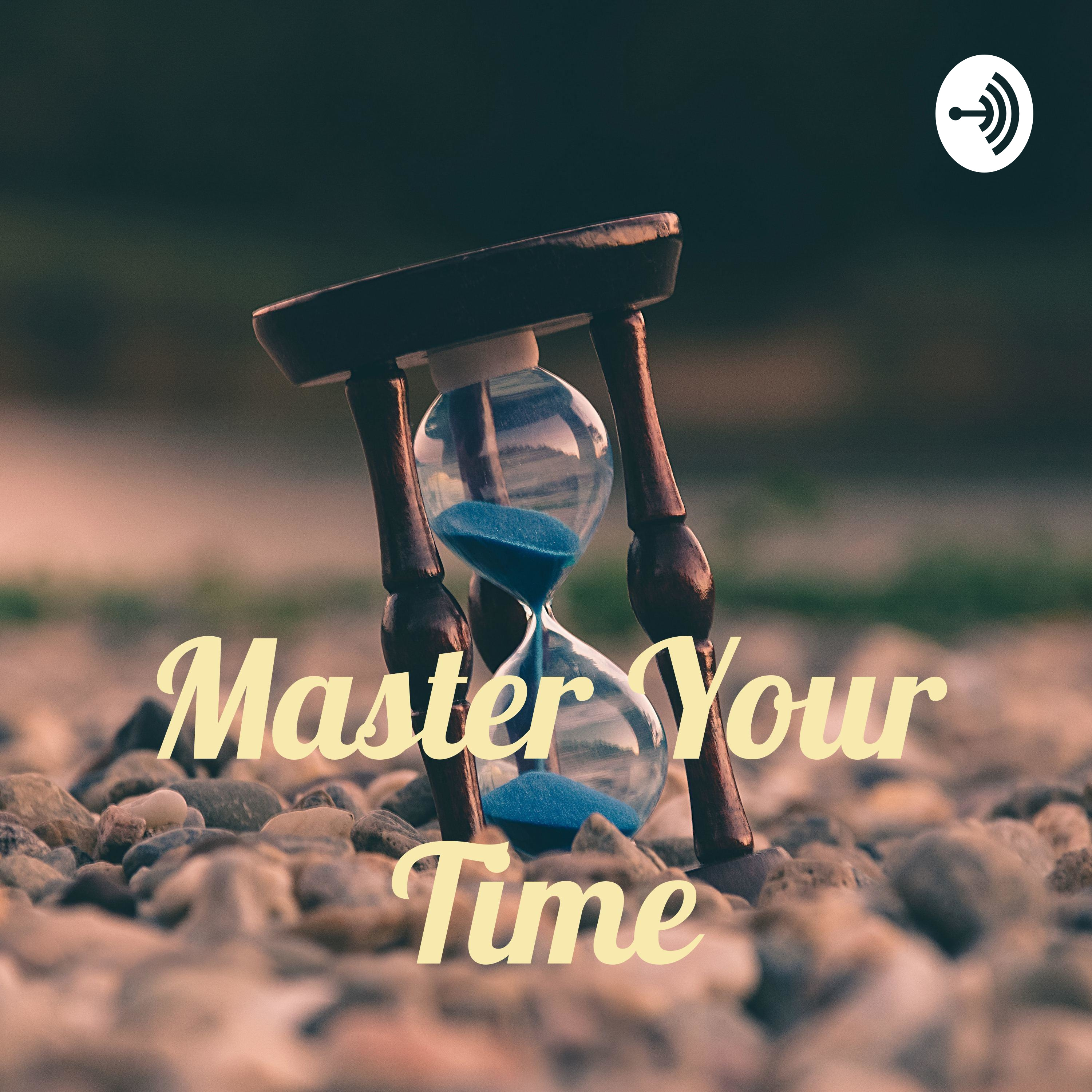 Master Your Time