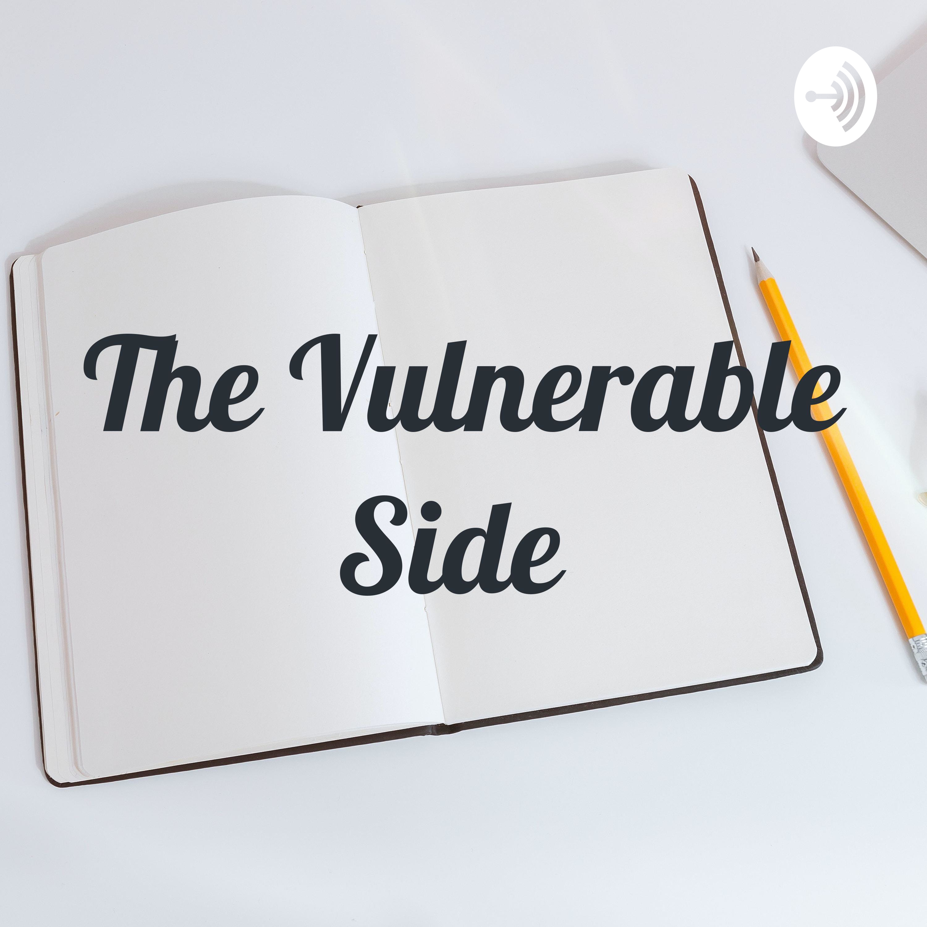 The Vulnerable Side