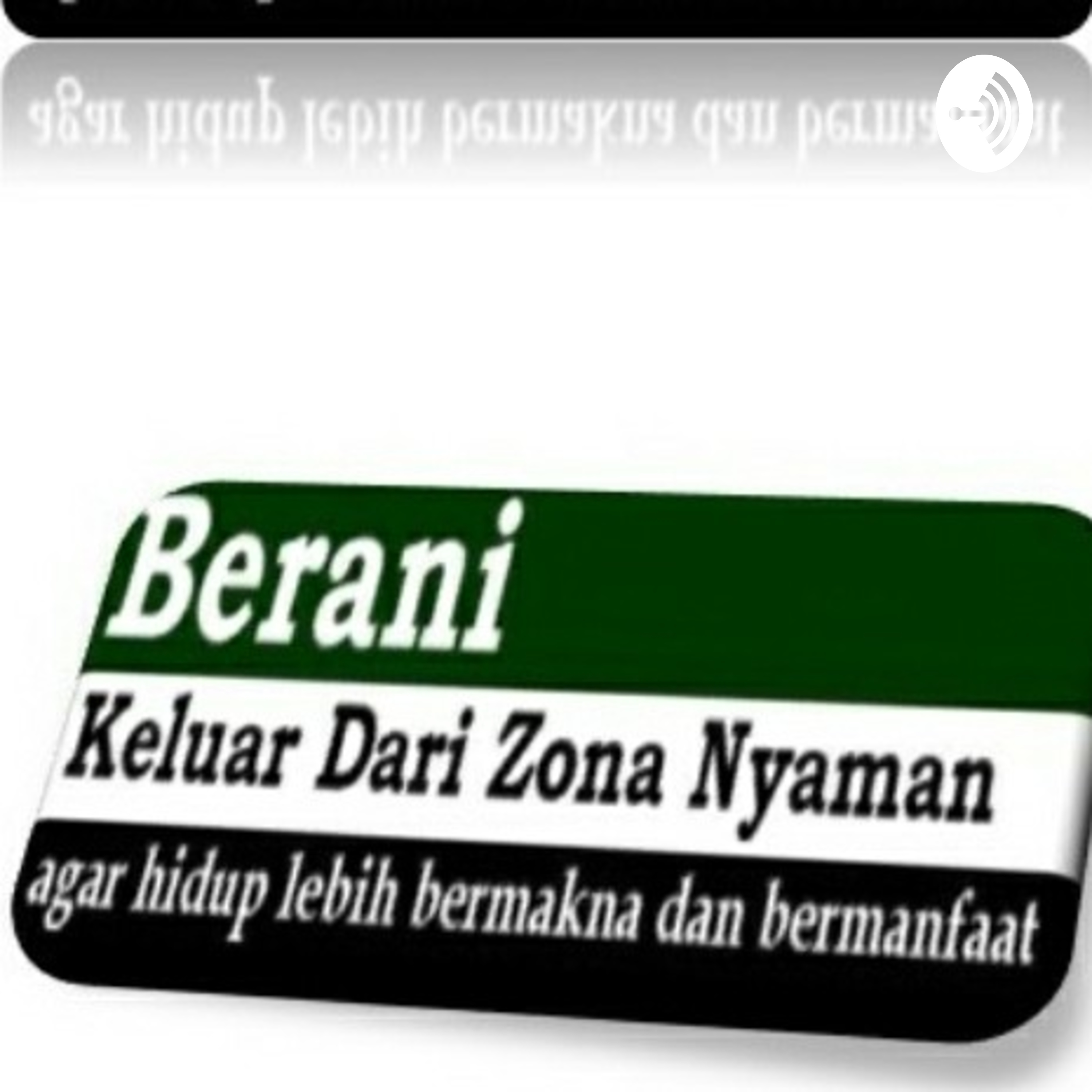 Berani Keluar Dari Zona Nyaman