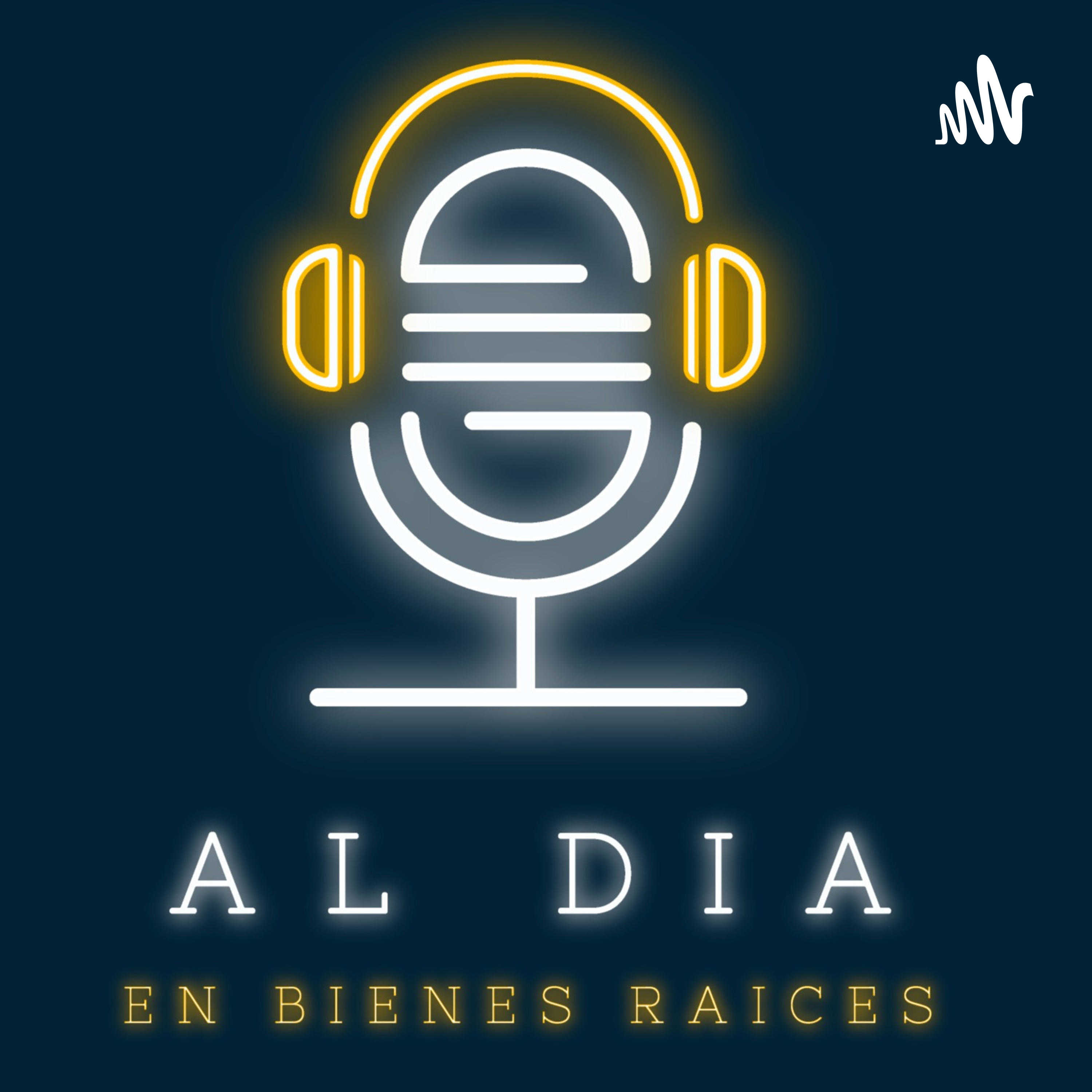 Al dia en Bienes y Raices con Alfredo Rosales