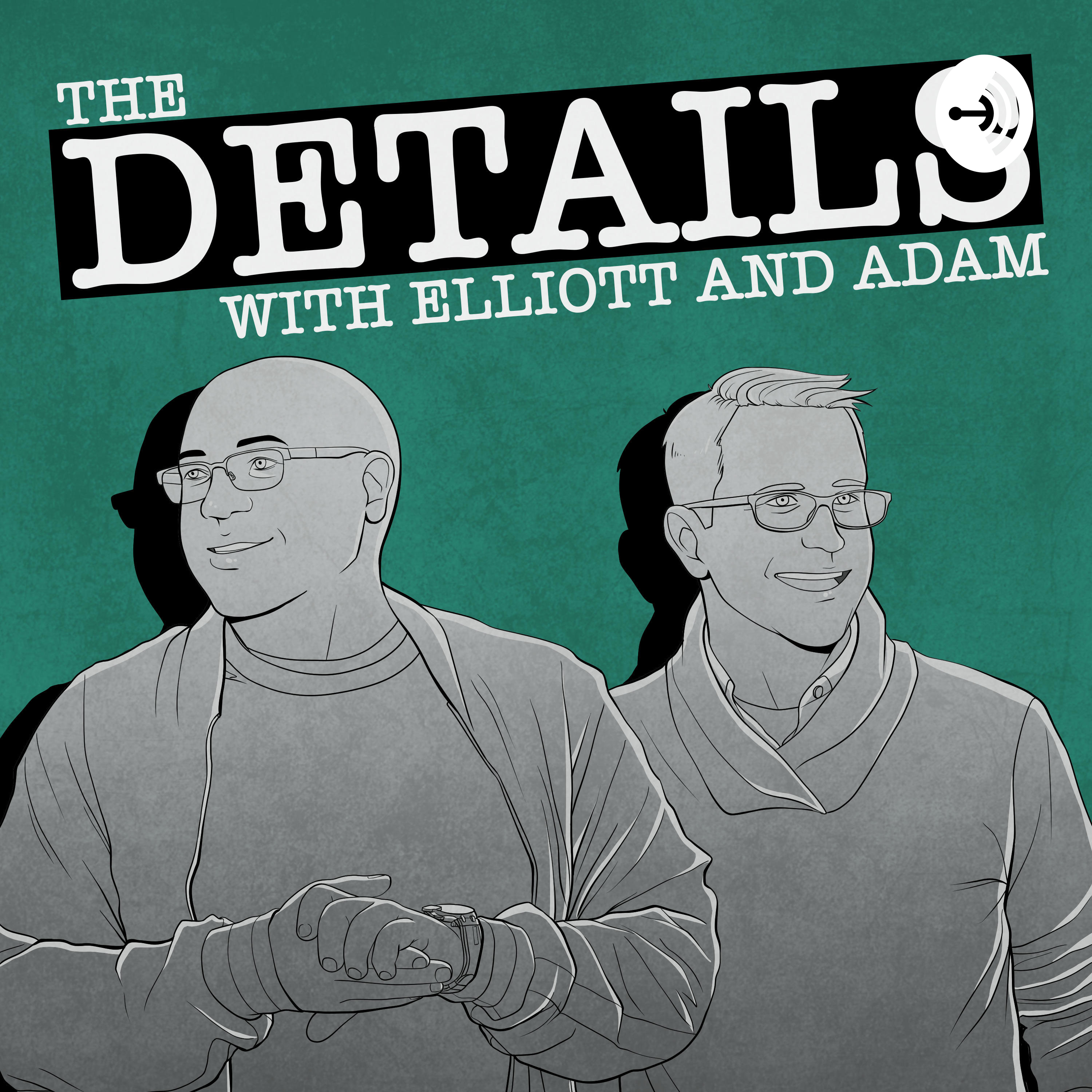 The Details with Elliott and Adam