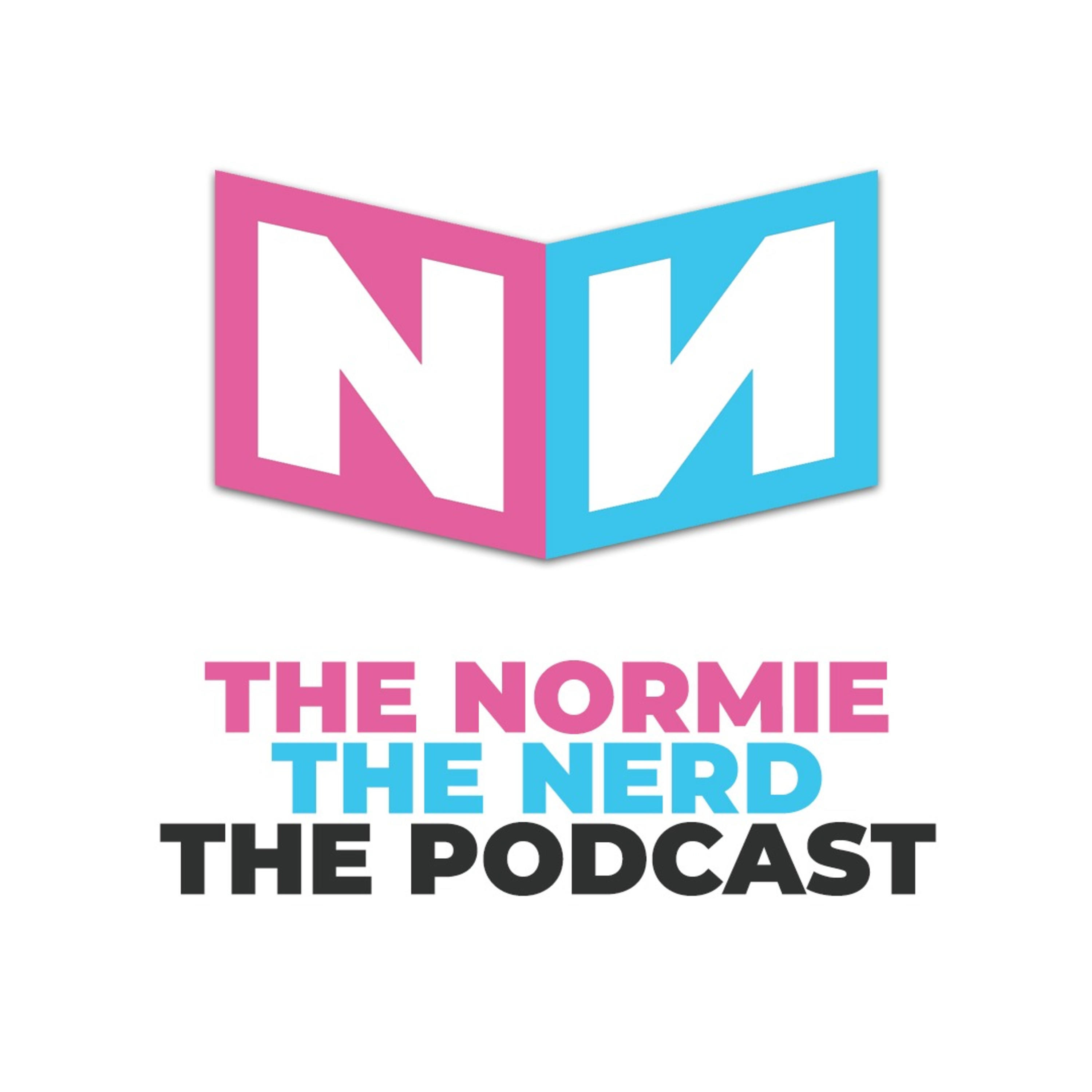 The Normie & The Nerd The Normie & The Nerd