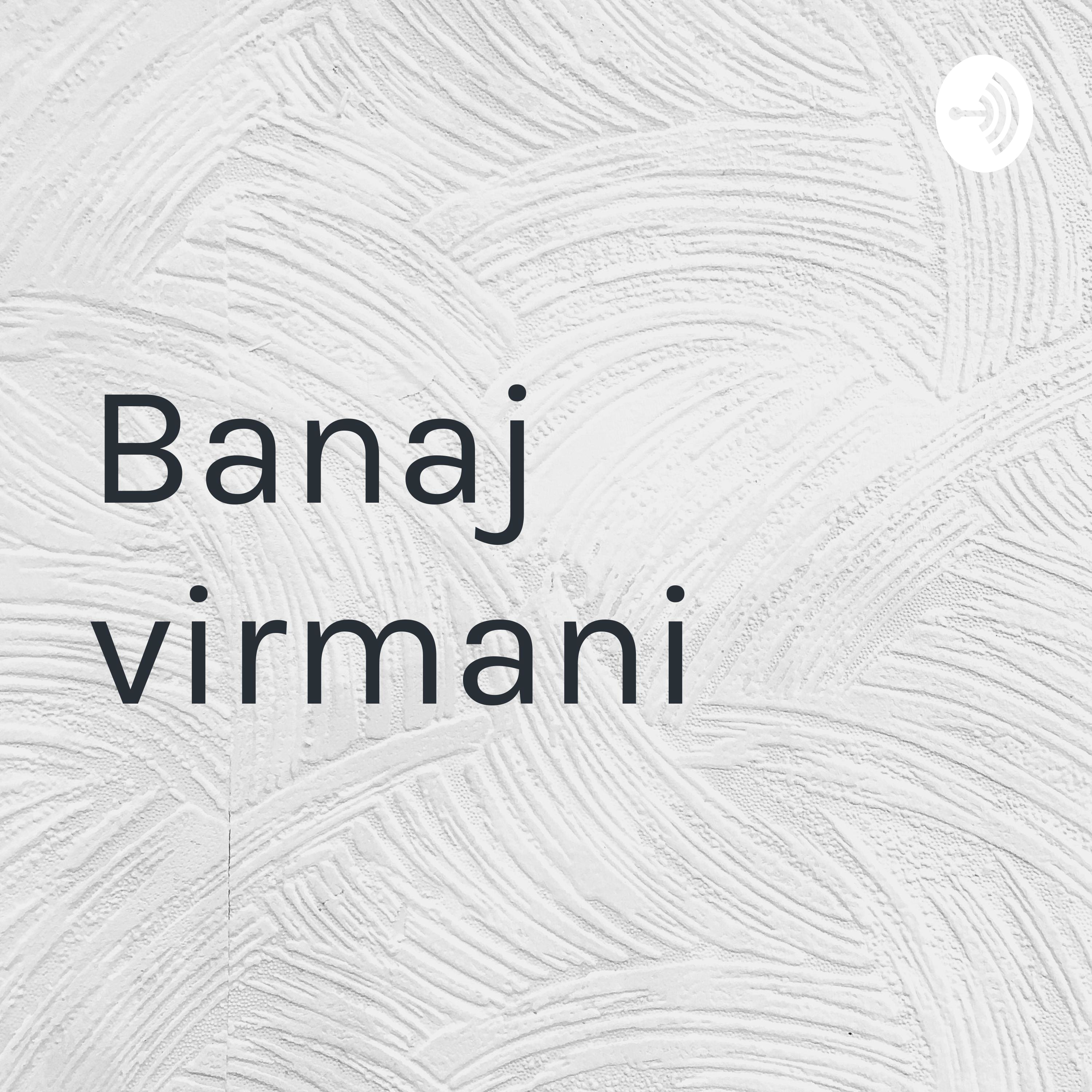 Banaj virmani 