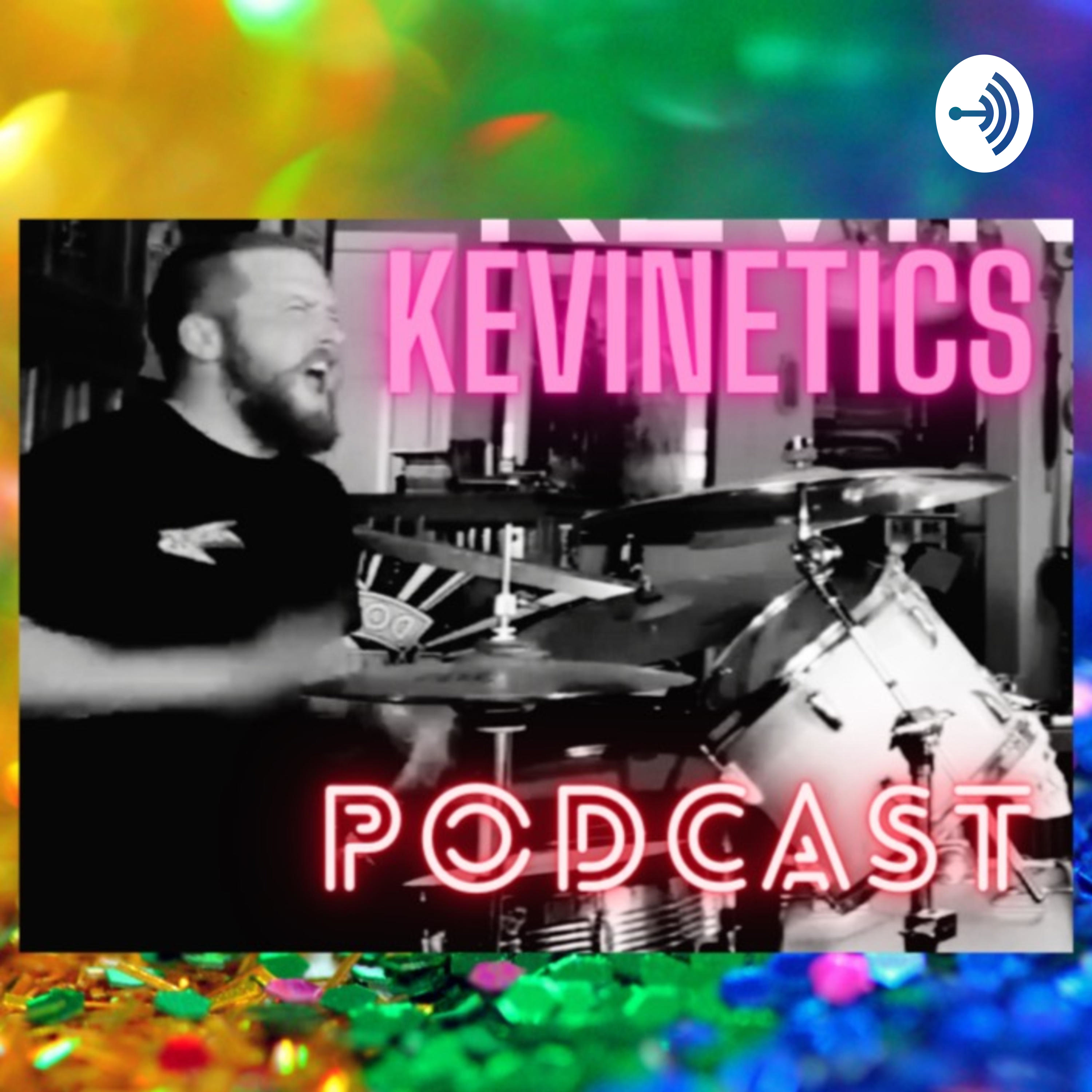 Kevinetics Episode Two
