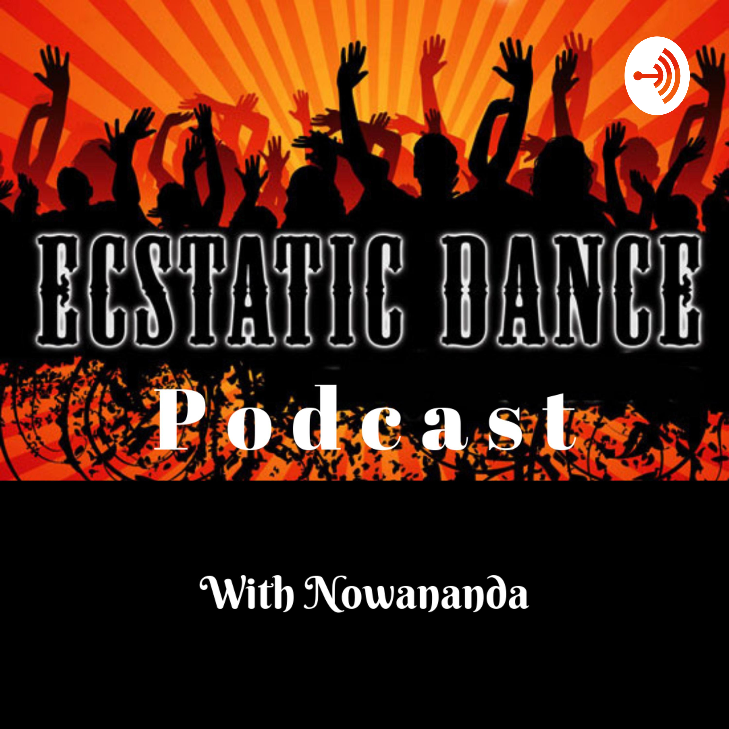 Ecstatic Dance Podcast with Nowananda 