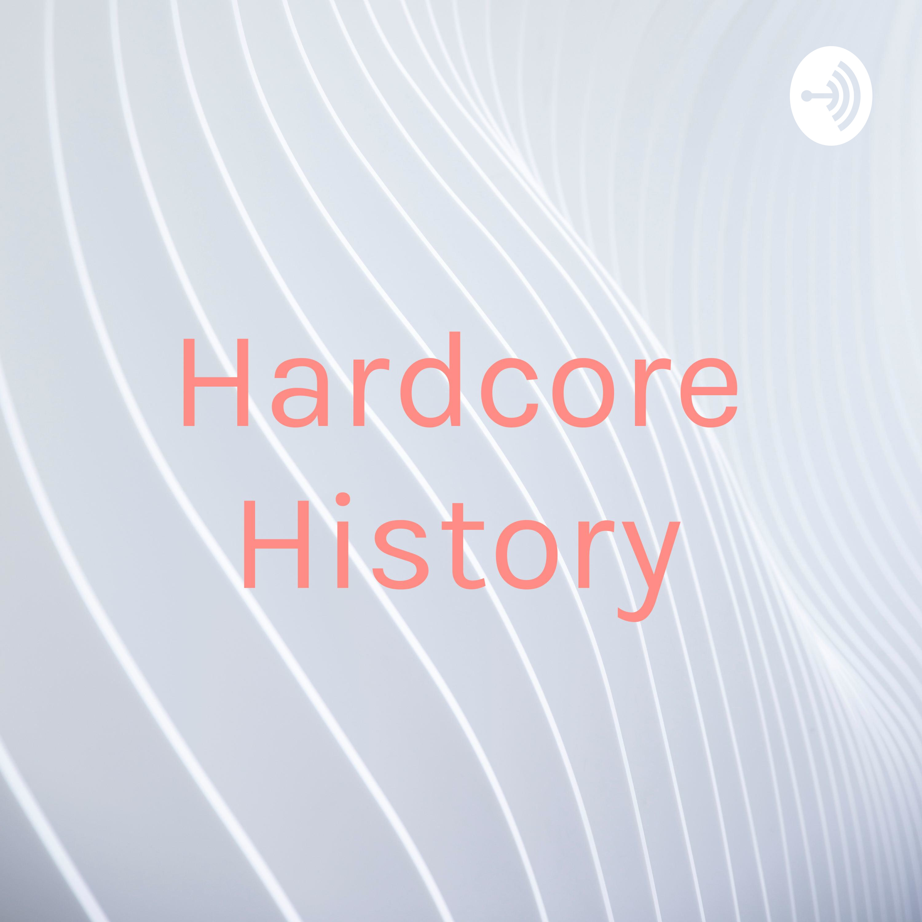 Hardcore History Podcast Free Listening on Podbean App