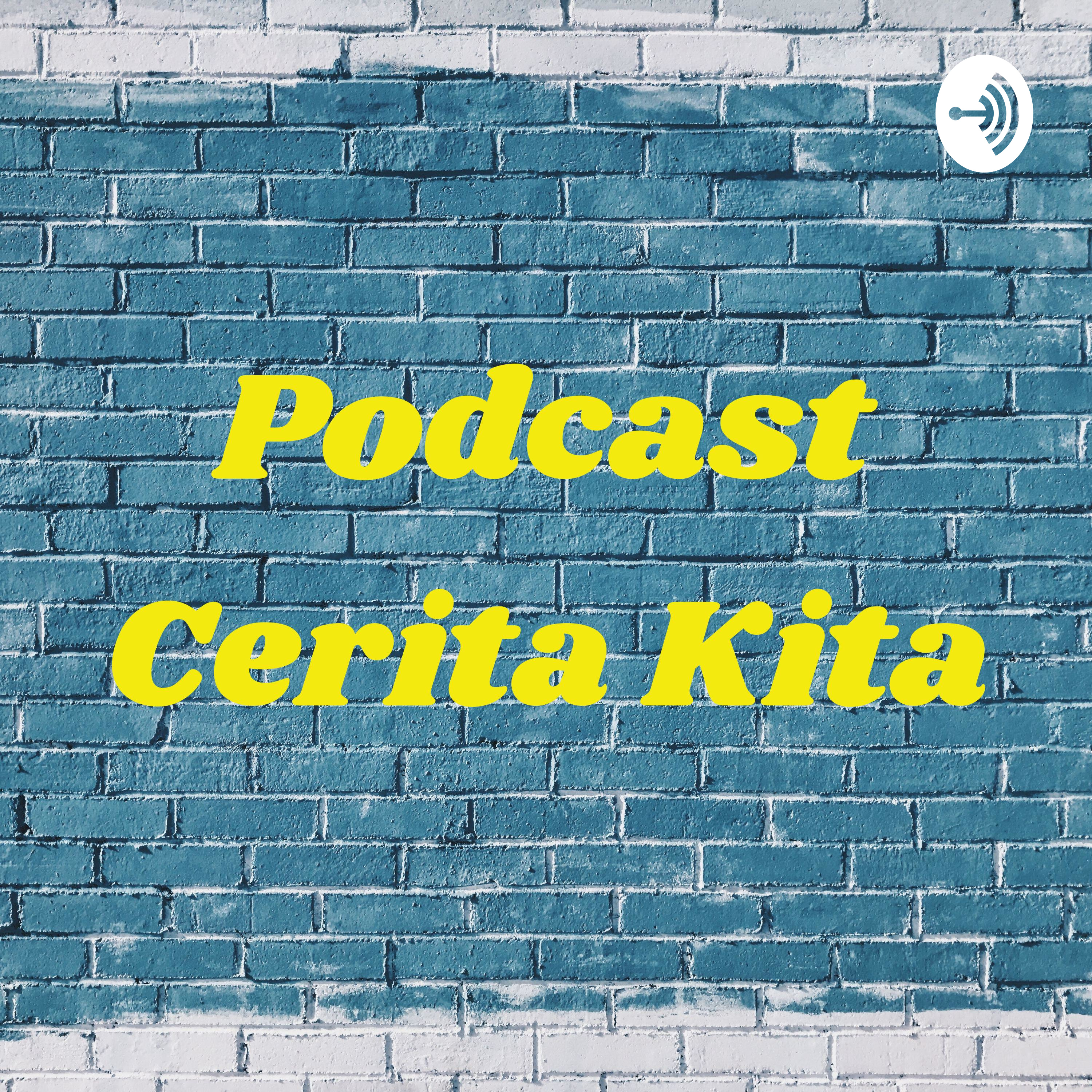Podcast Cerita Kita cover art