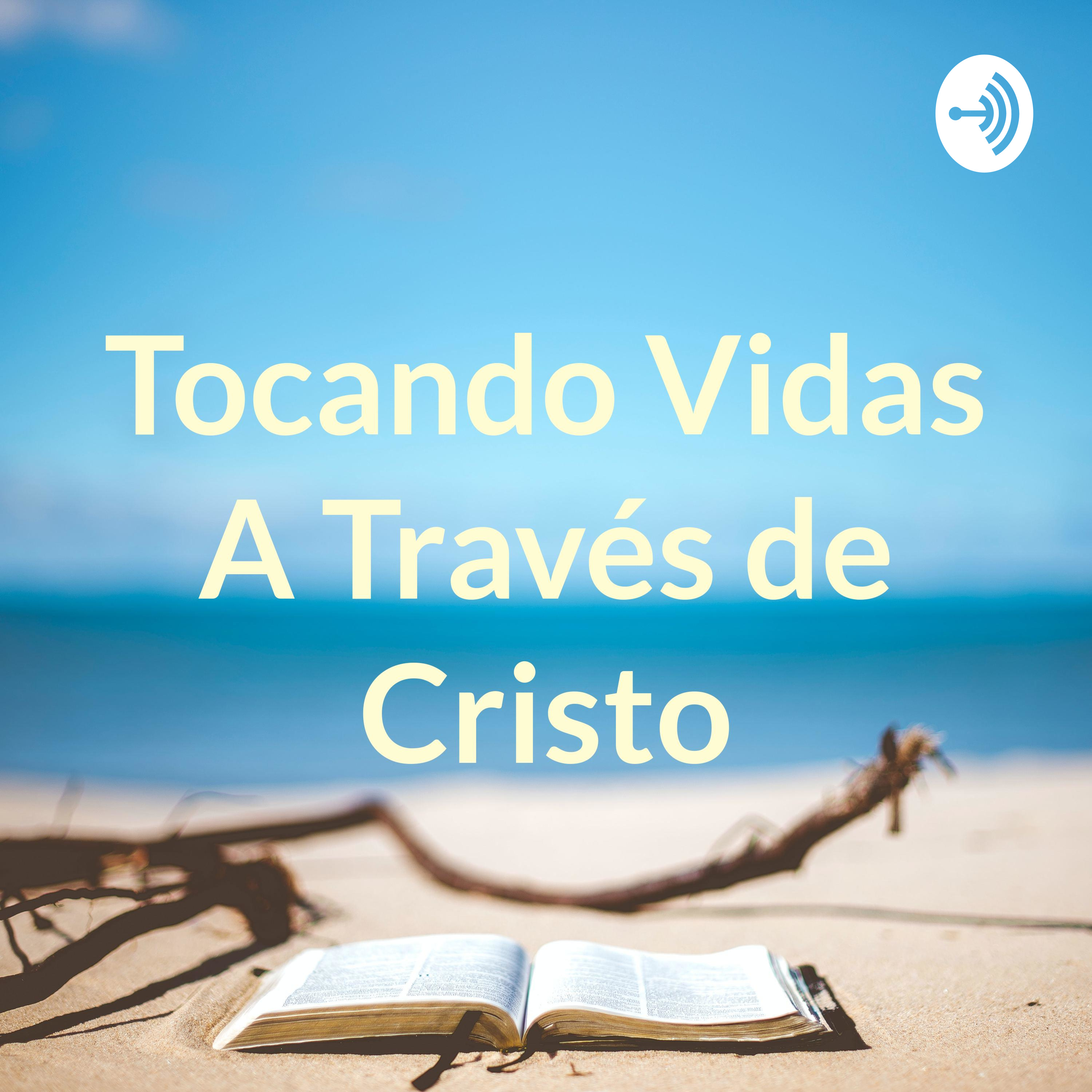 Tocando Vidas A Través de Cristo