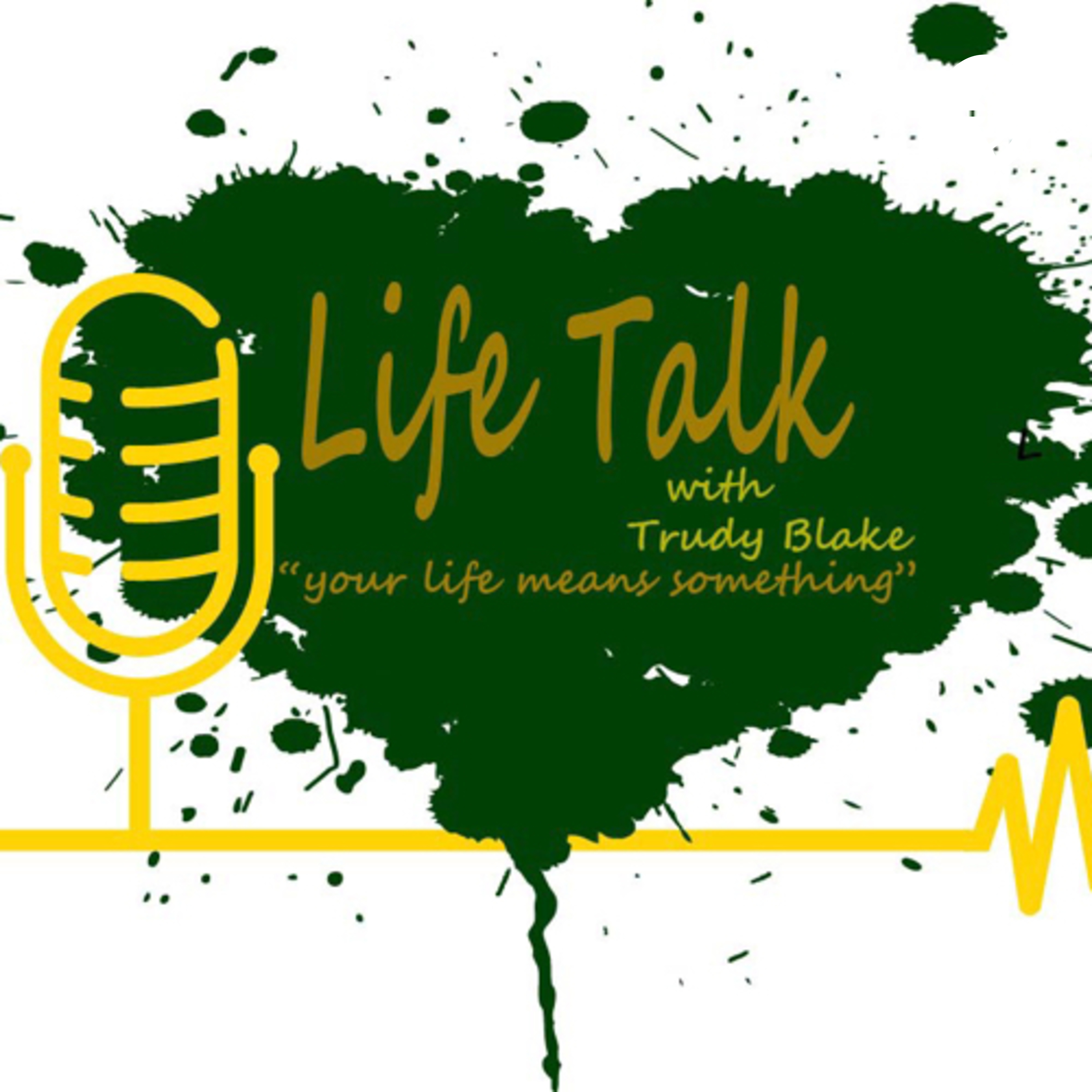 Life Talk with Trudy Blake 