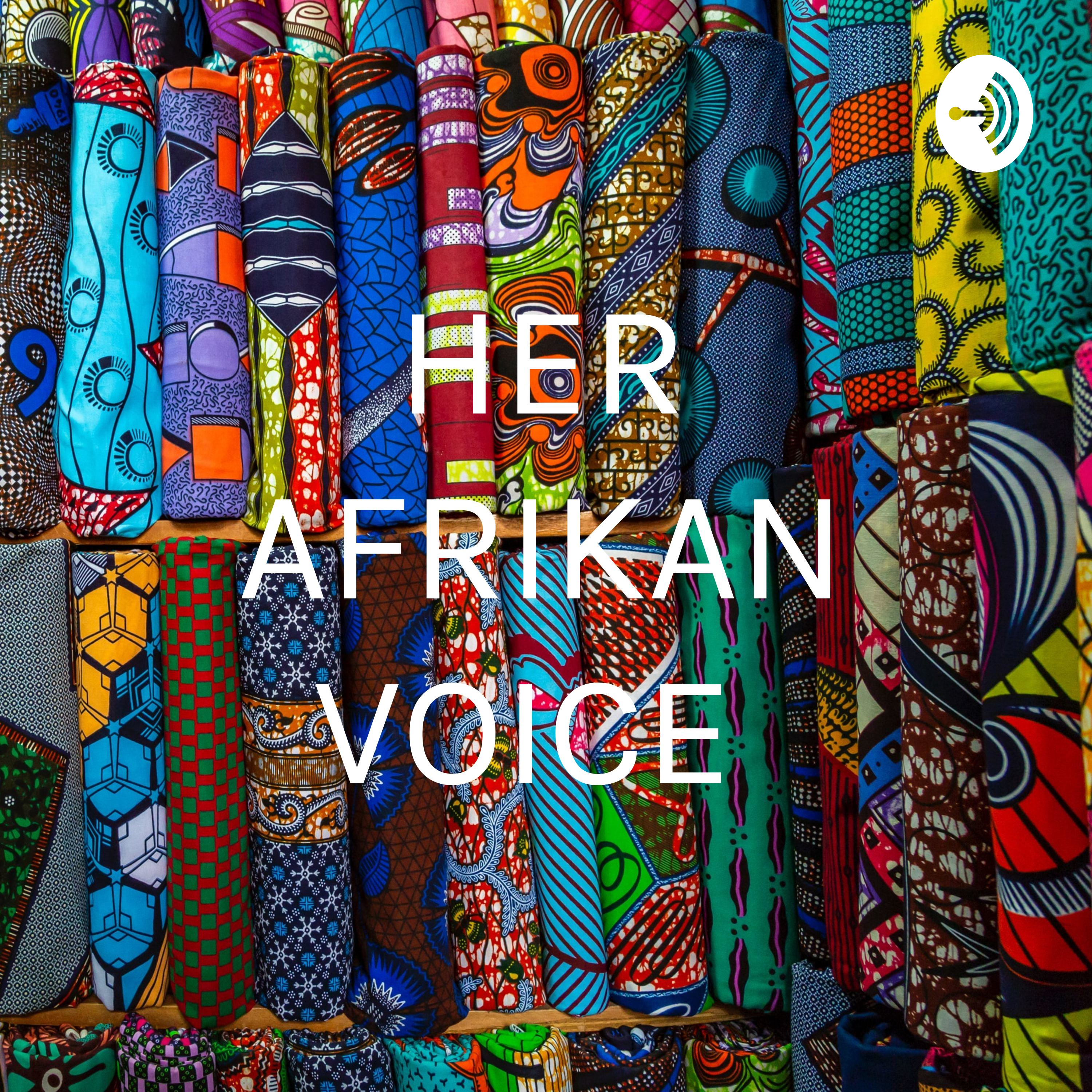HER AFRIKAN VOICE 