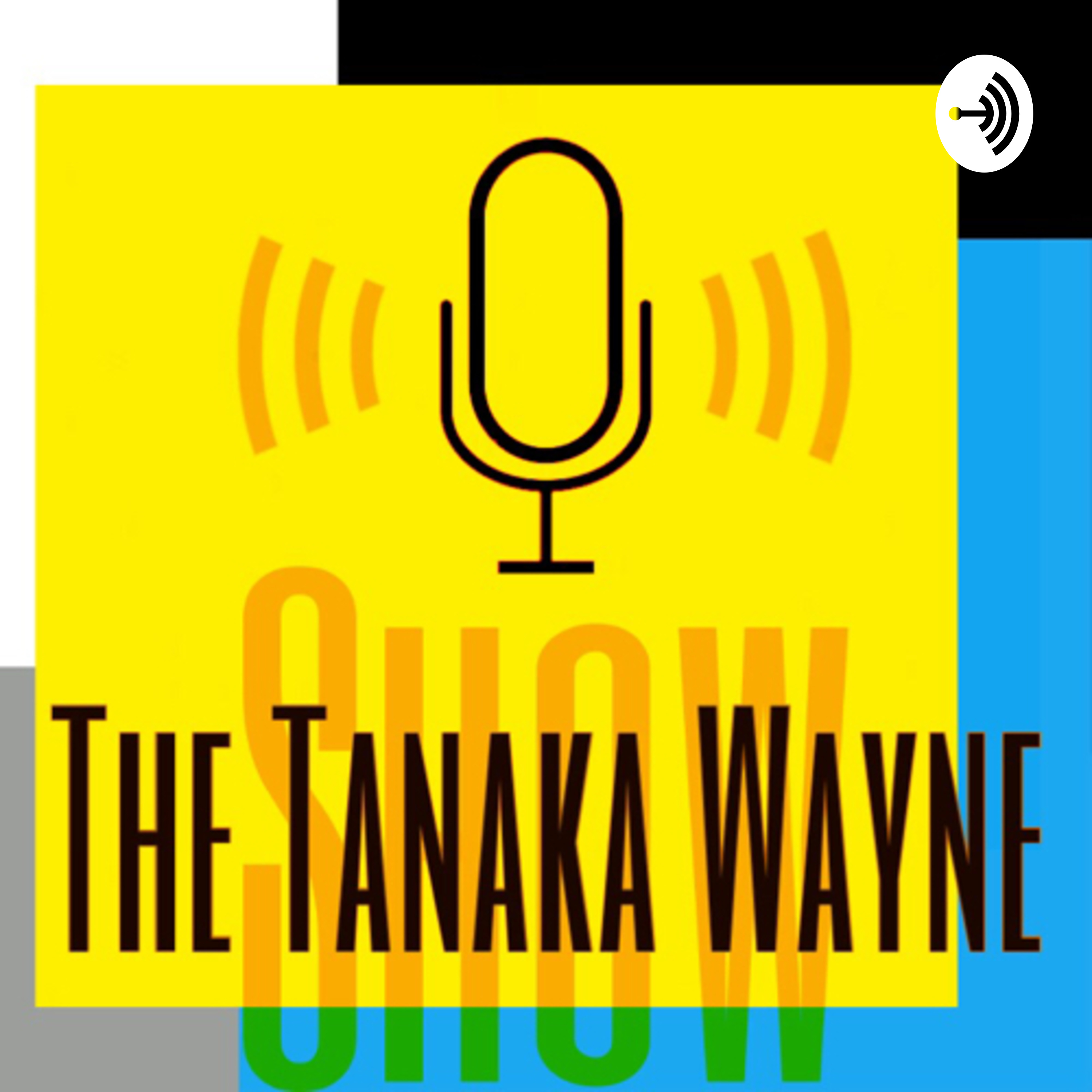 The Tanaka Wayne Show podcast artwork