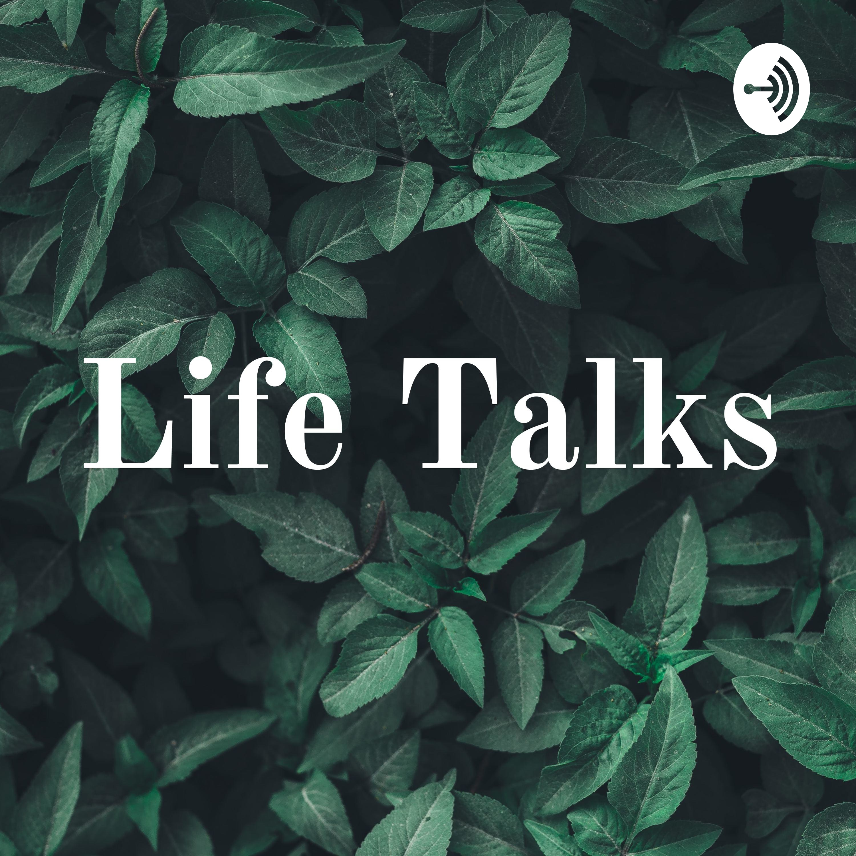 Life Talks
