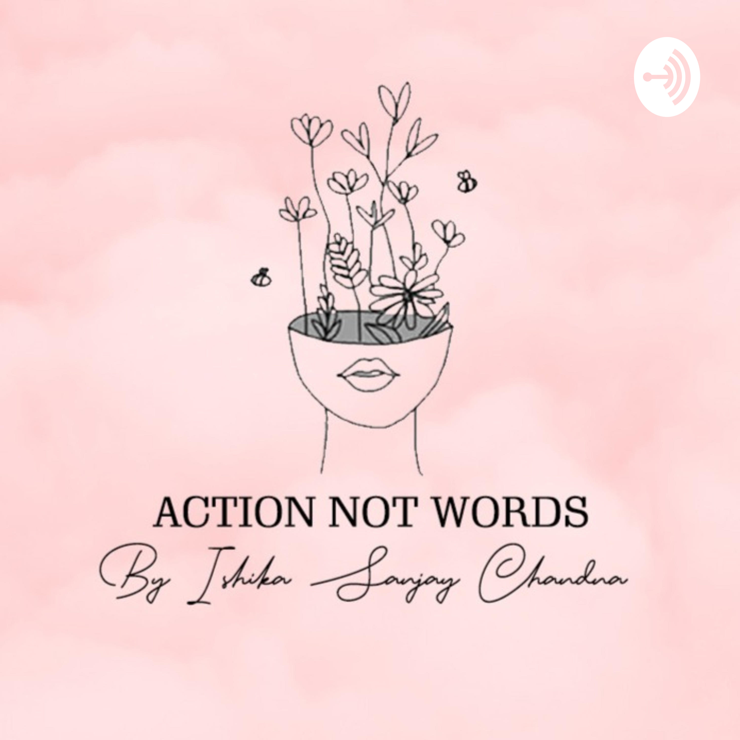 ACTION NOT WORDS !
