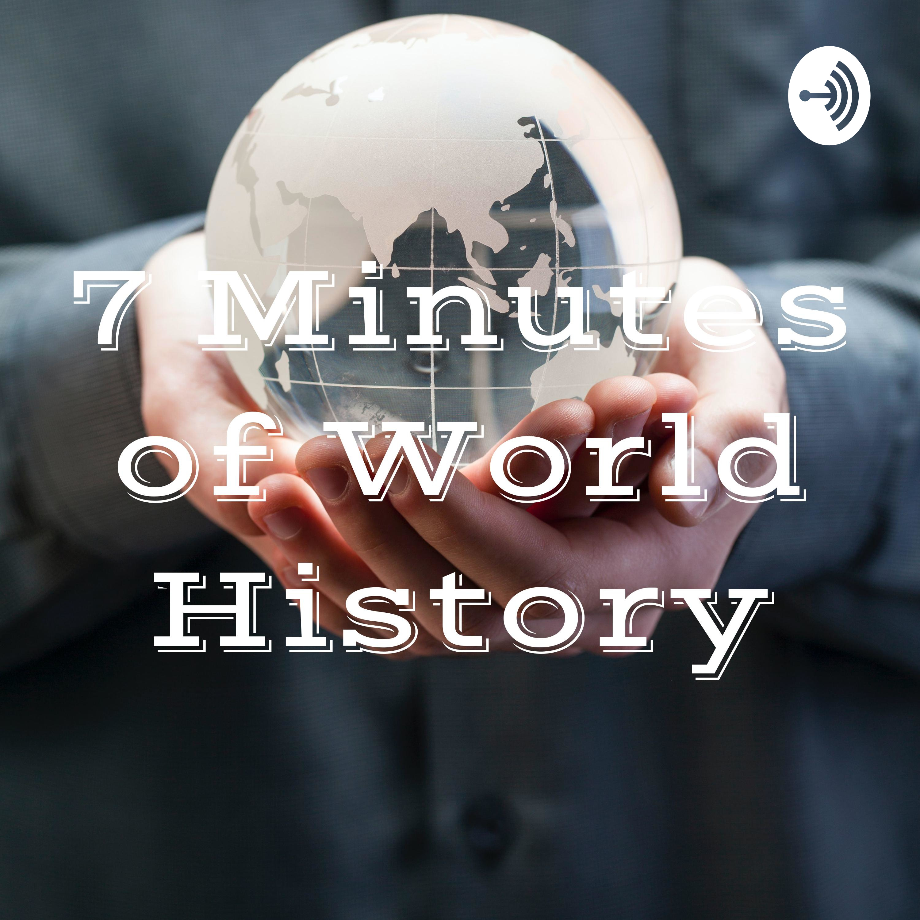 7 Minutes of World History