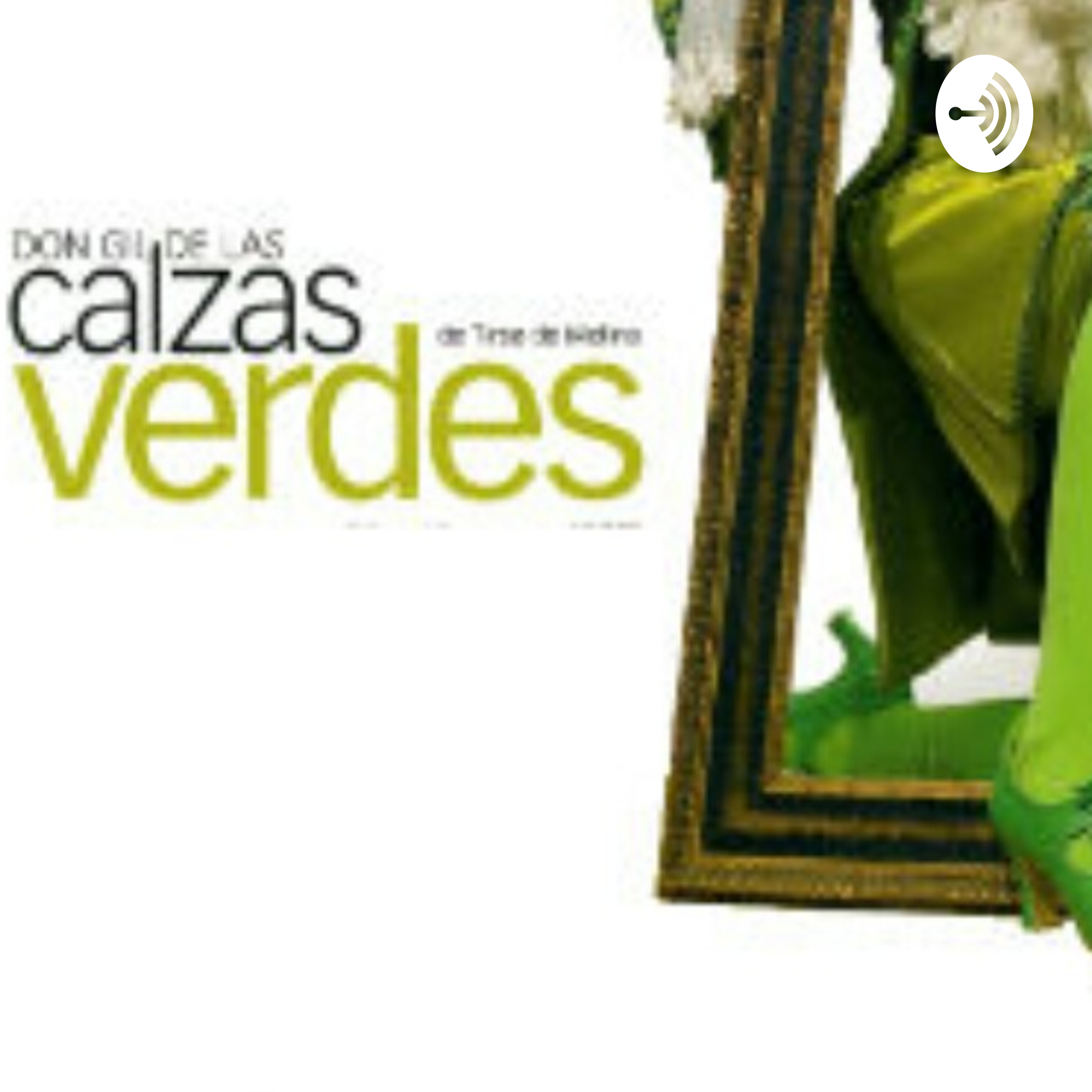 "Don Gil De Las Calzas Verdes"☆ ▪▪EL CÍRCULO DE ORO▪▪
