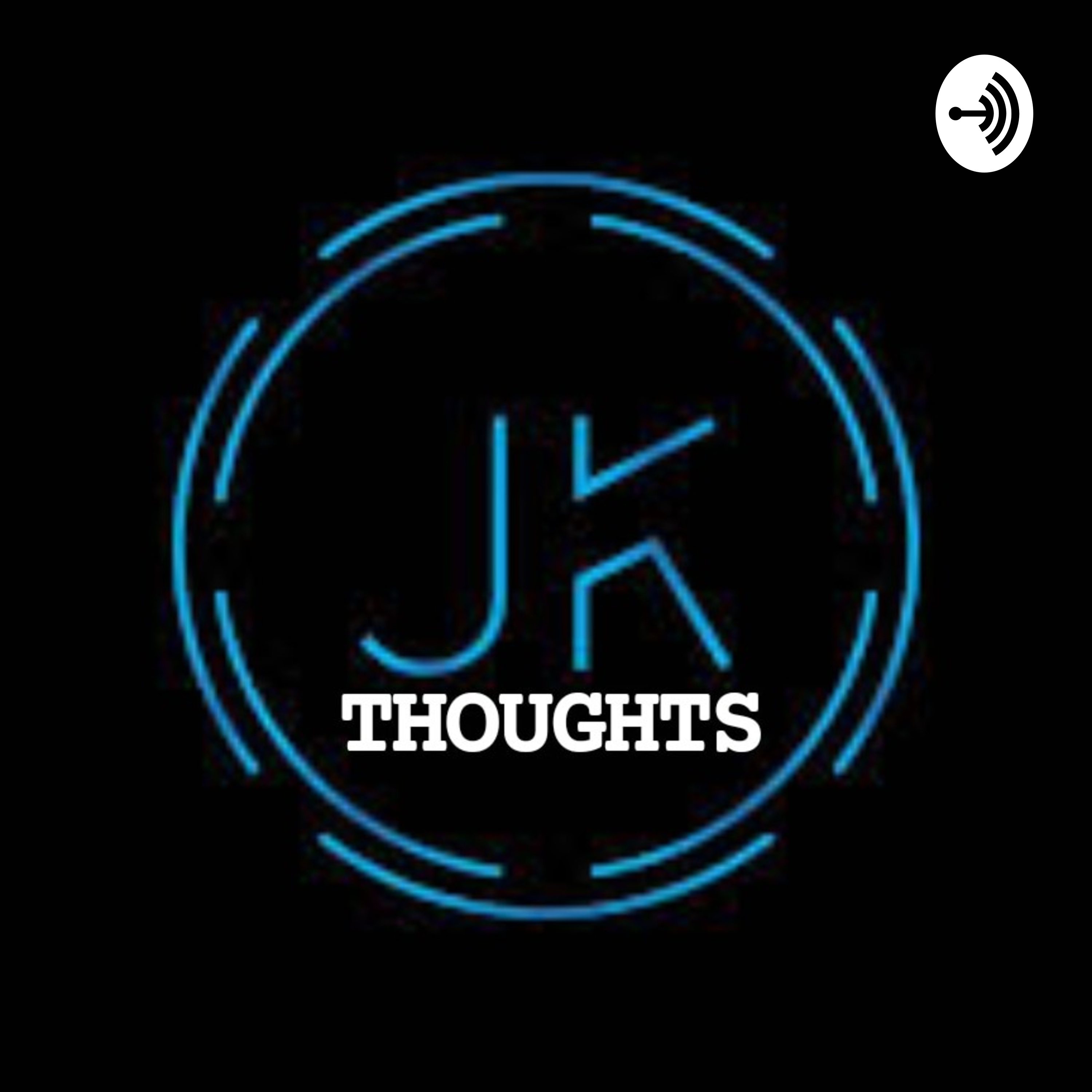 JK THOUGHTS
