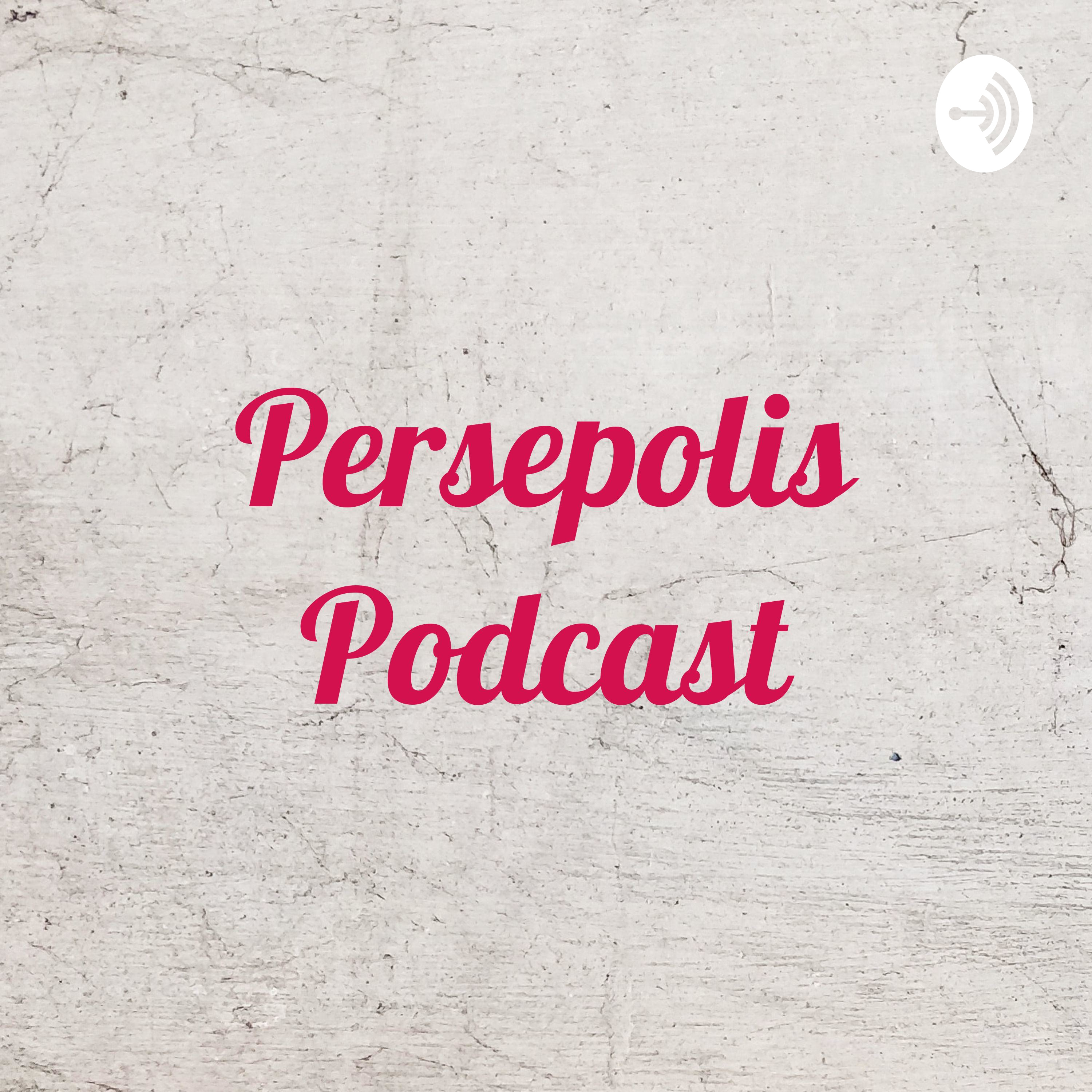 Persepolis Podcast
