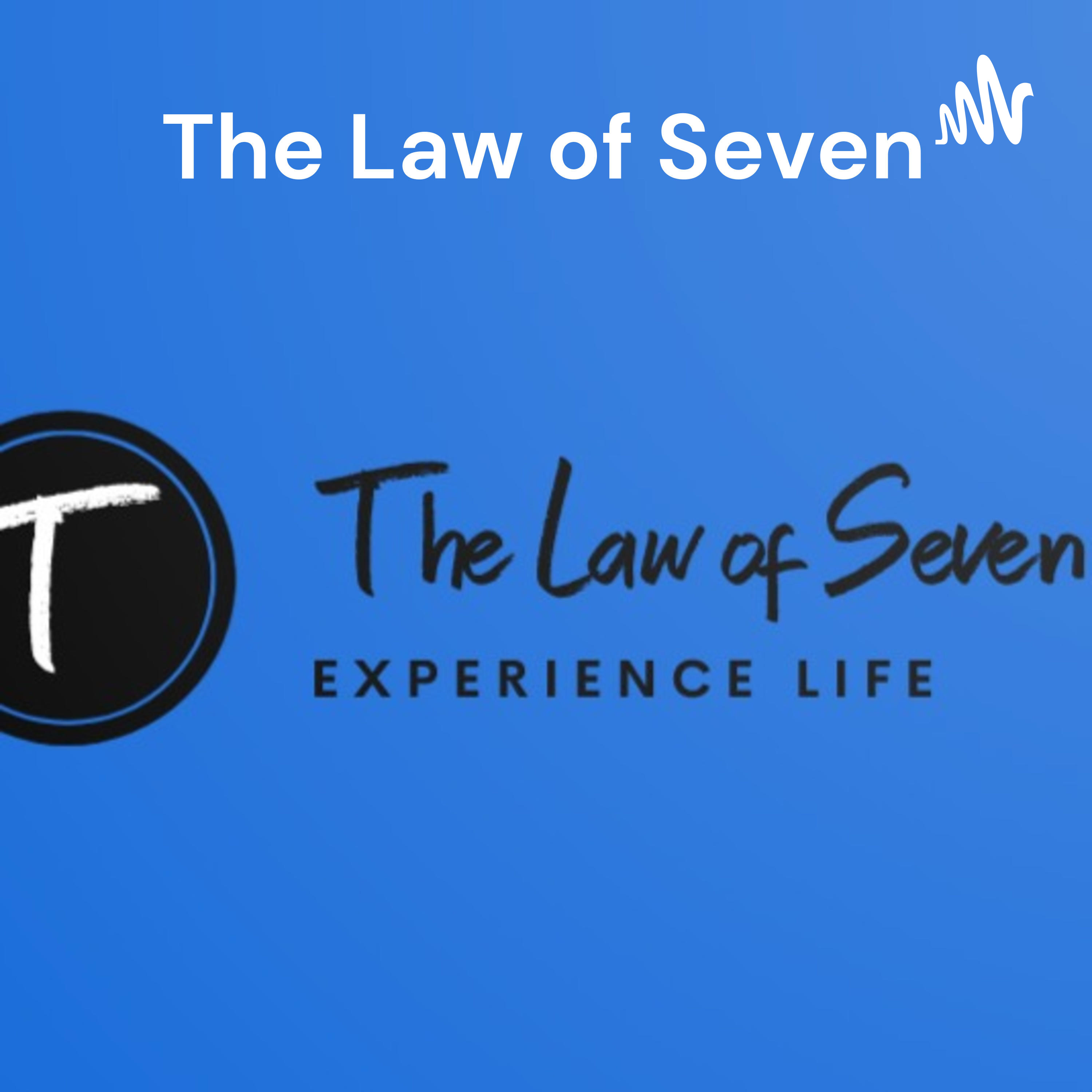 The Law of Seven - Experience The Heaven - Founder & CEO .