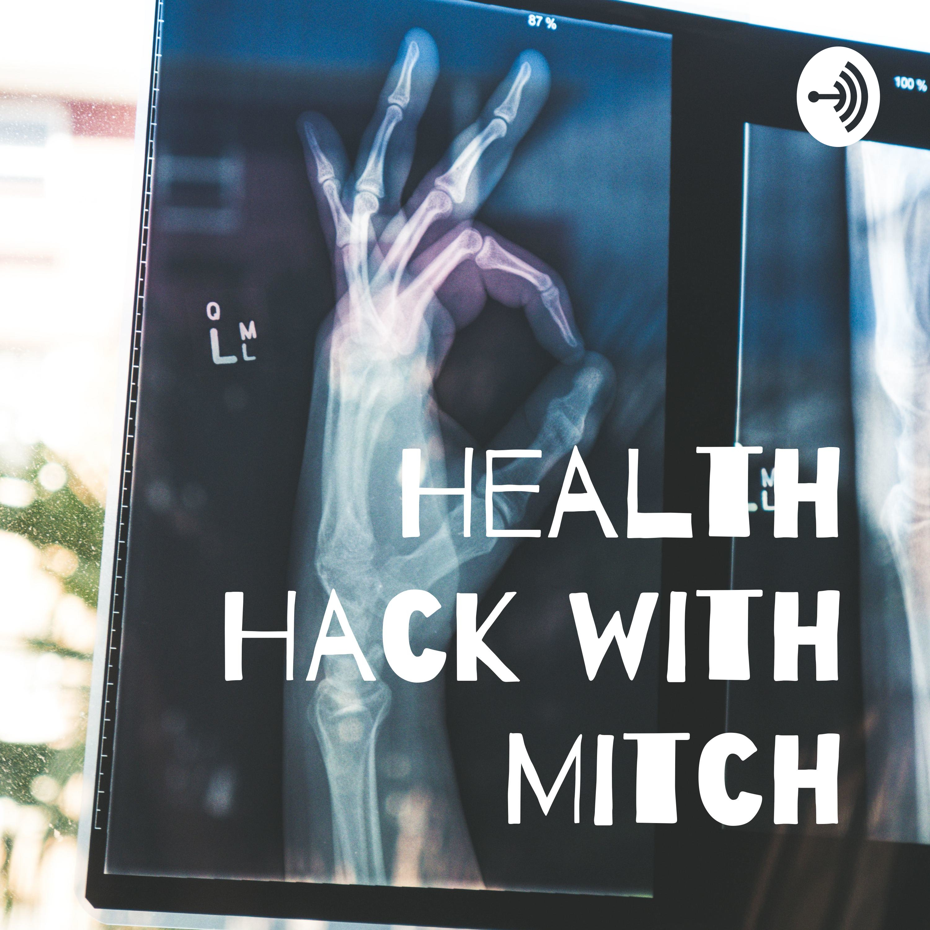 Health Hack with Mitch podcast artwork