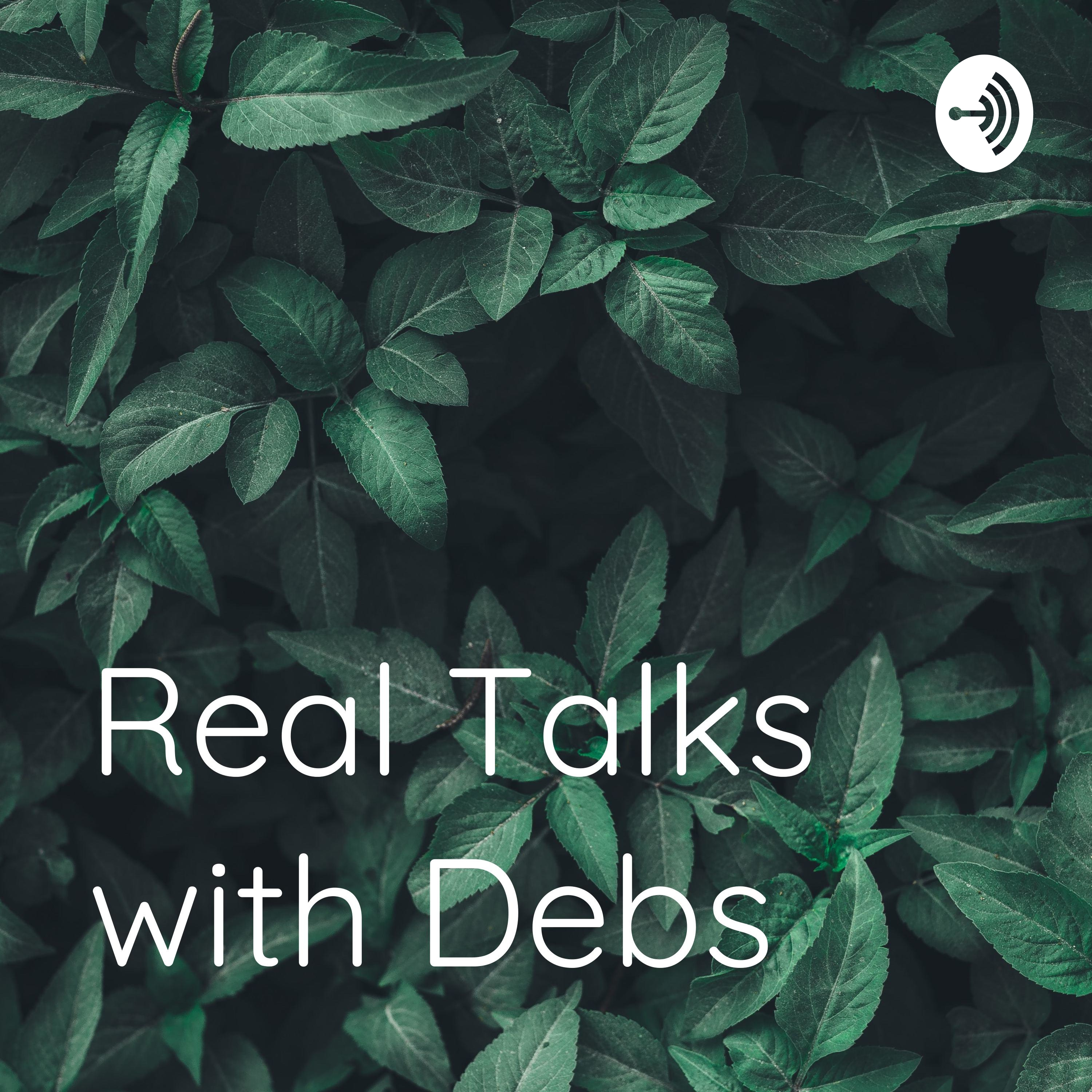 Real Talks with Debs