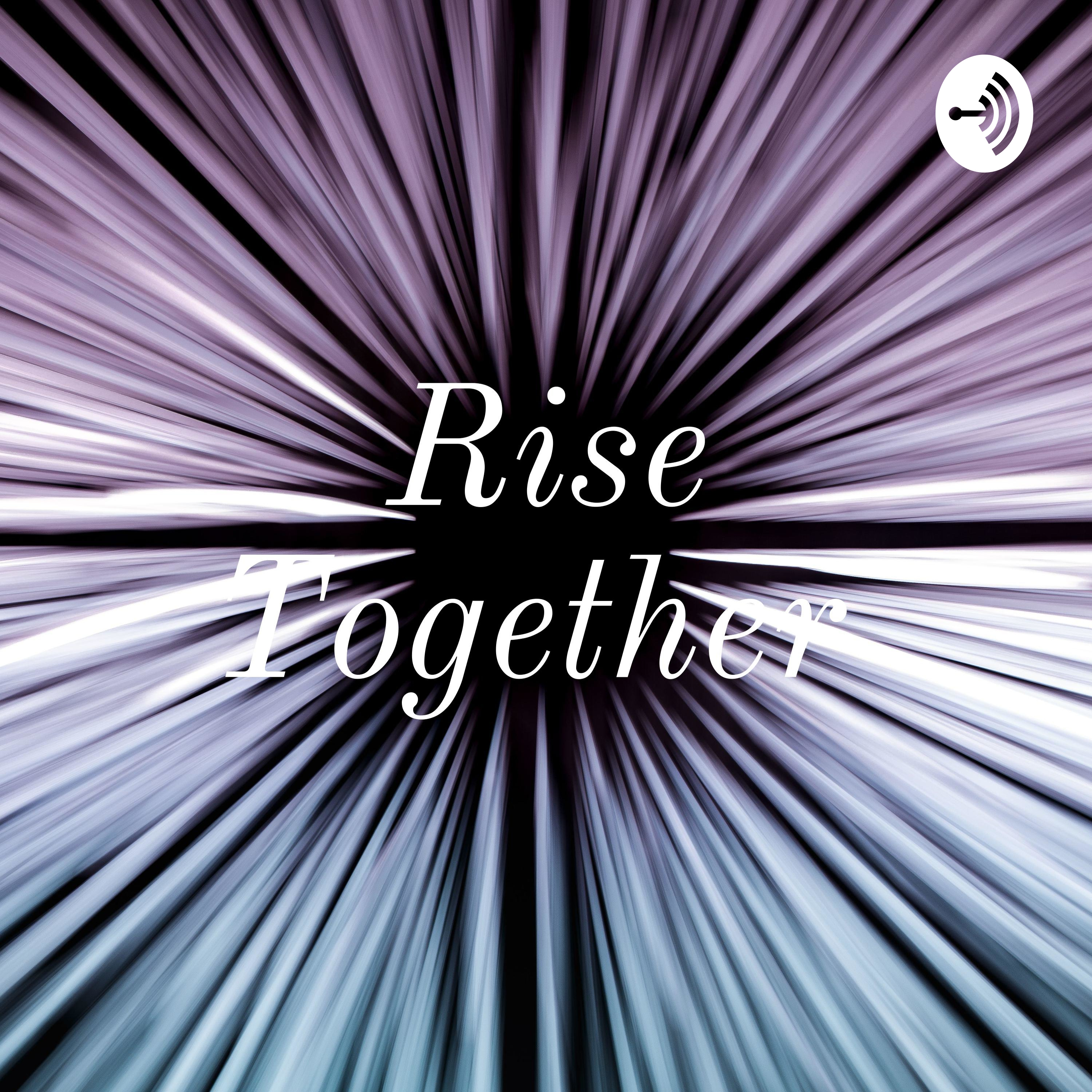 Rise Together