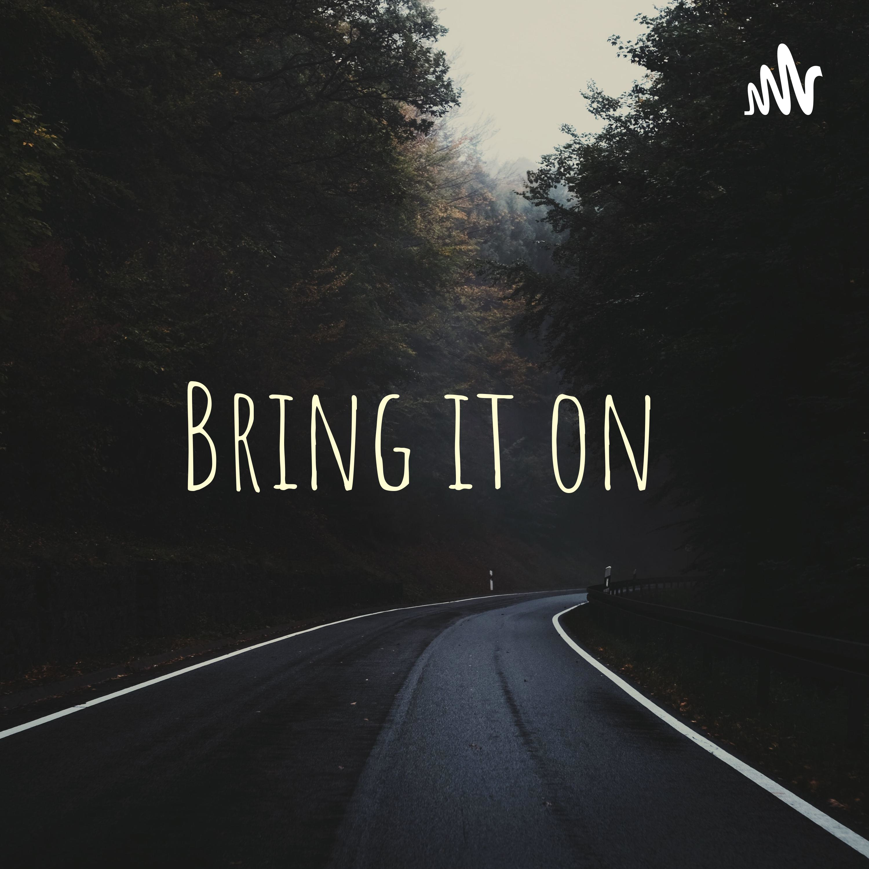 Bring it on 