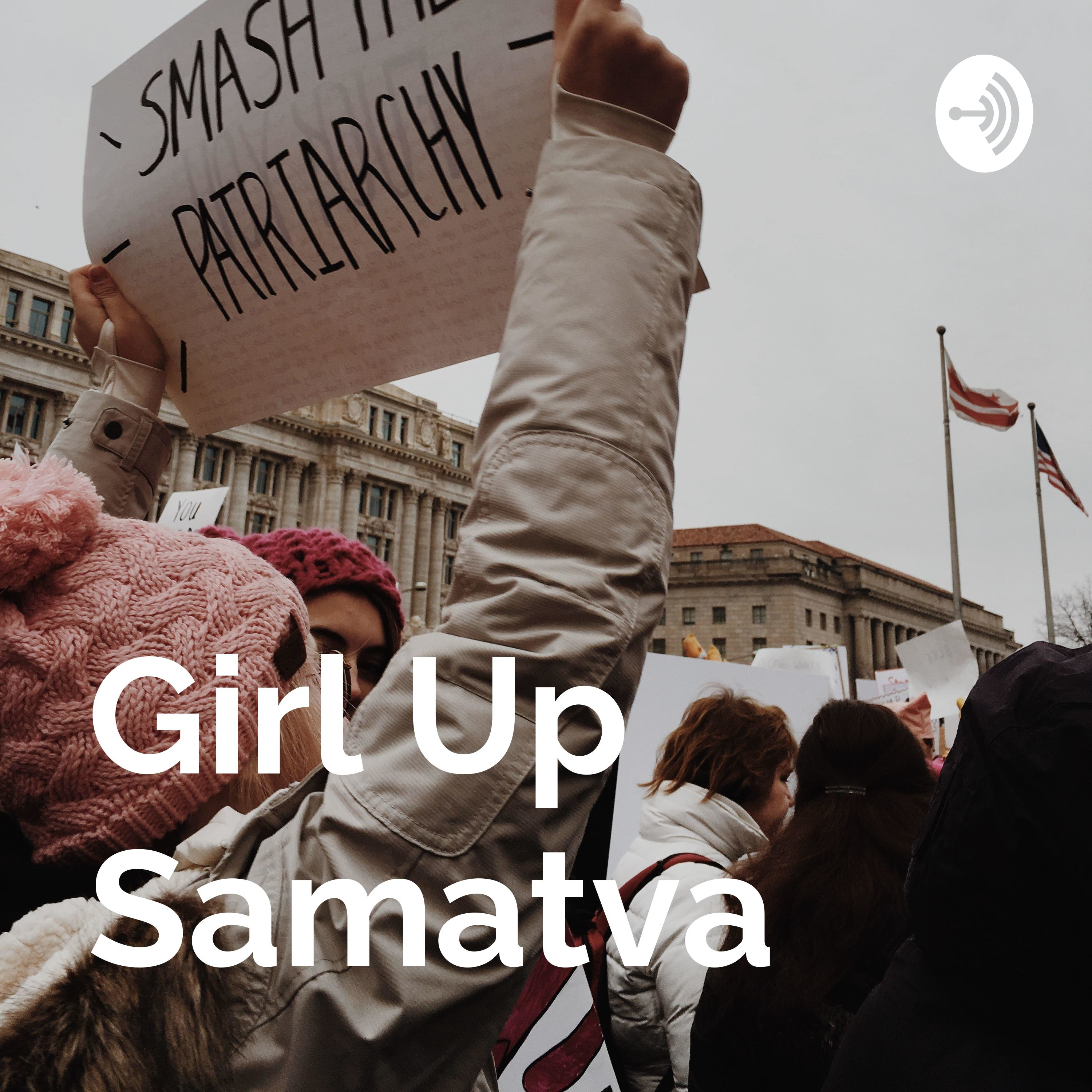 Girl Up Samatva 
