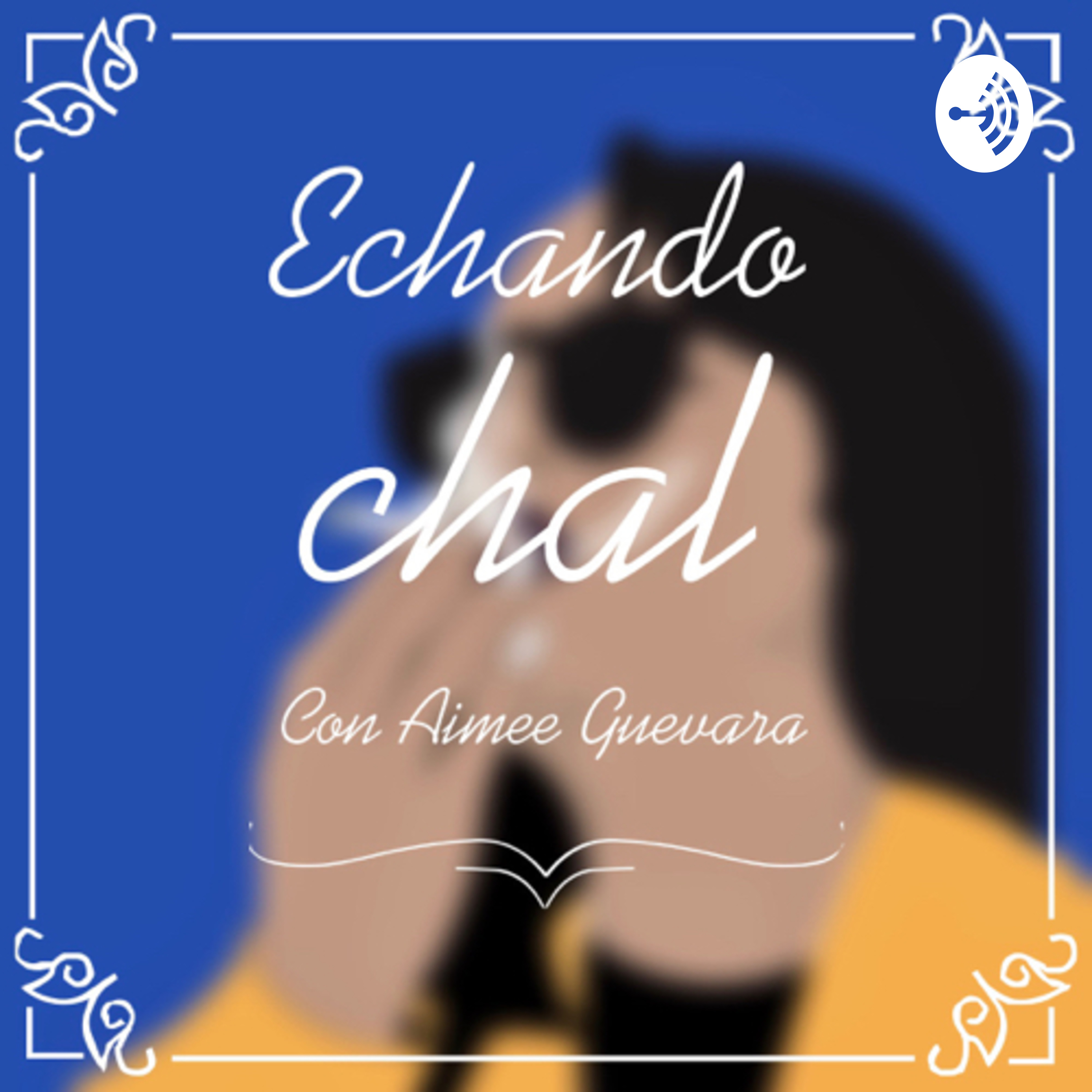 Echando chal. 