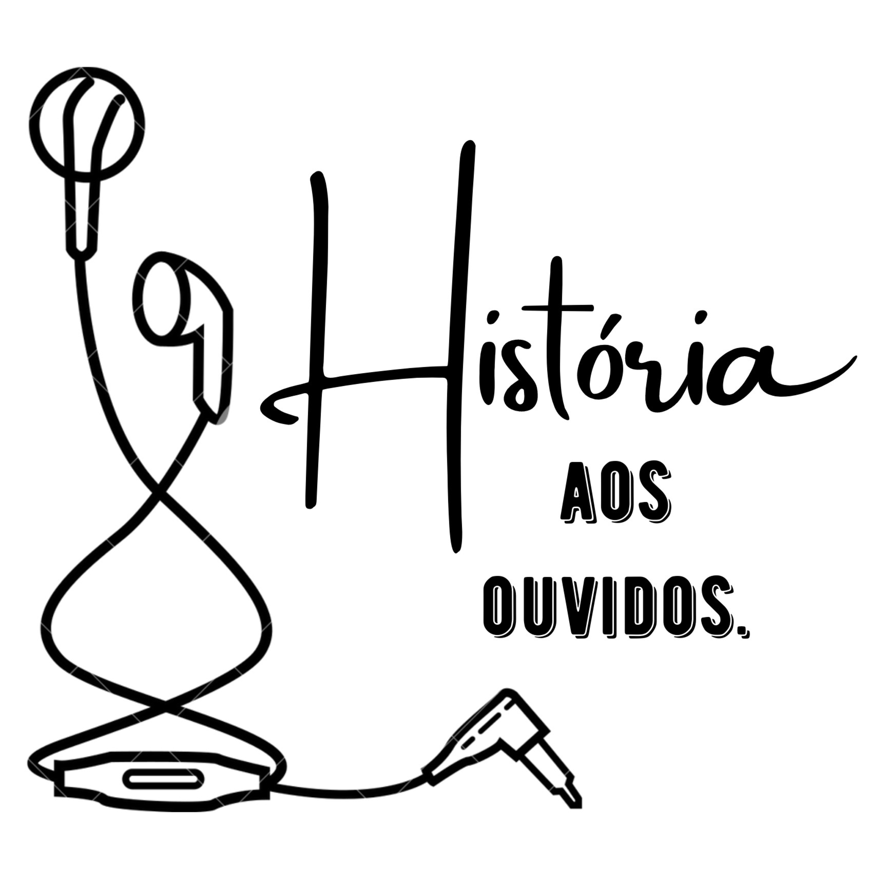 História aos ouvidos podcast artwork