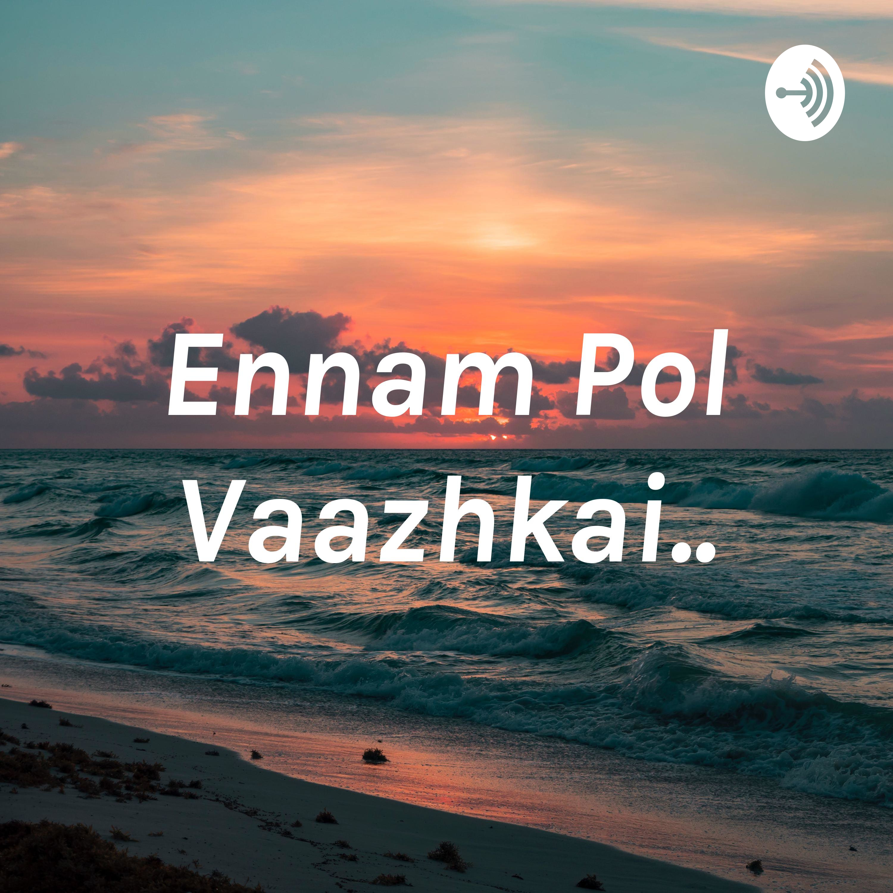 Ennam Pol Vaazhkai..