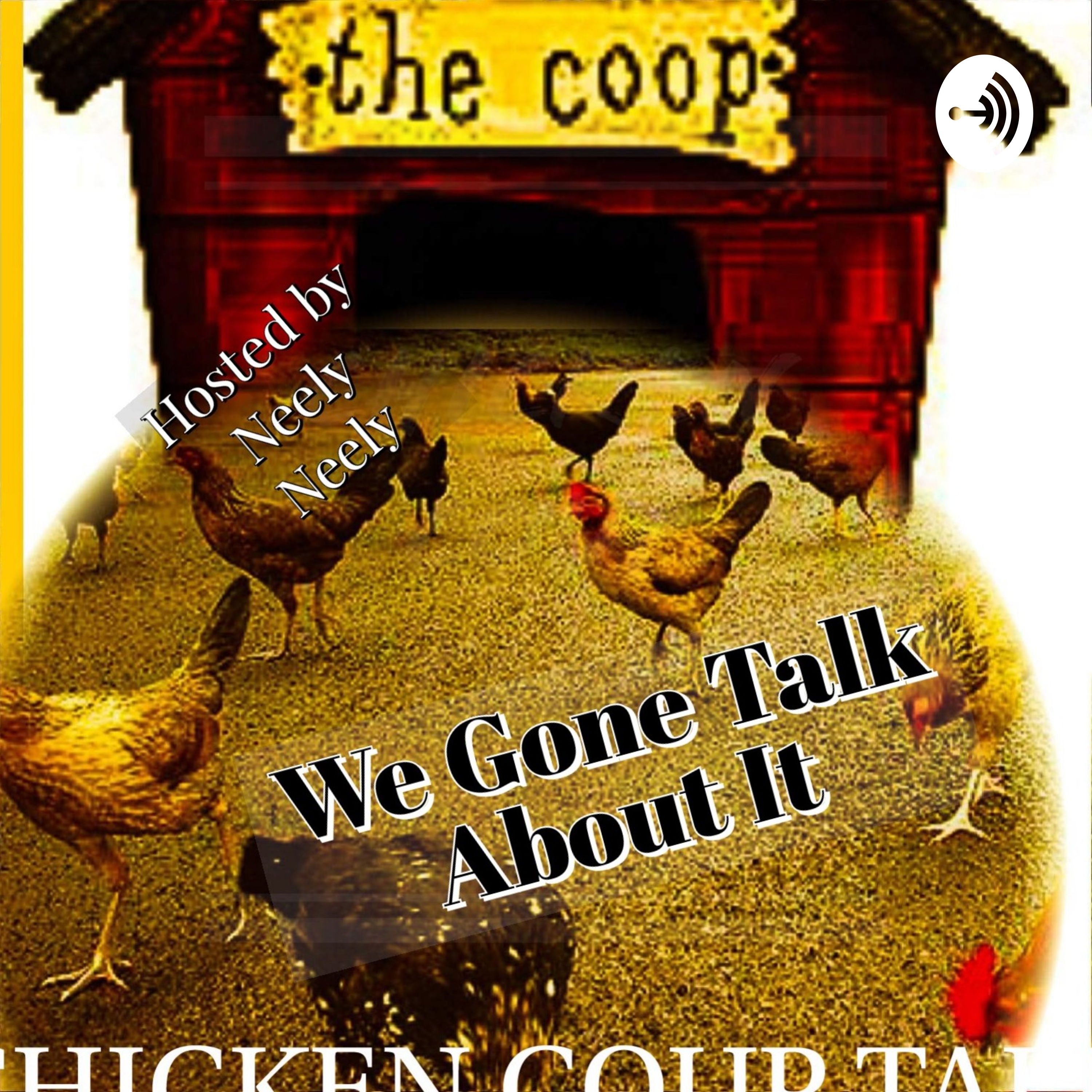 Chicken Coup Talk